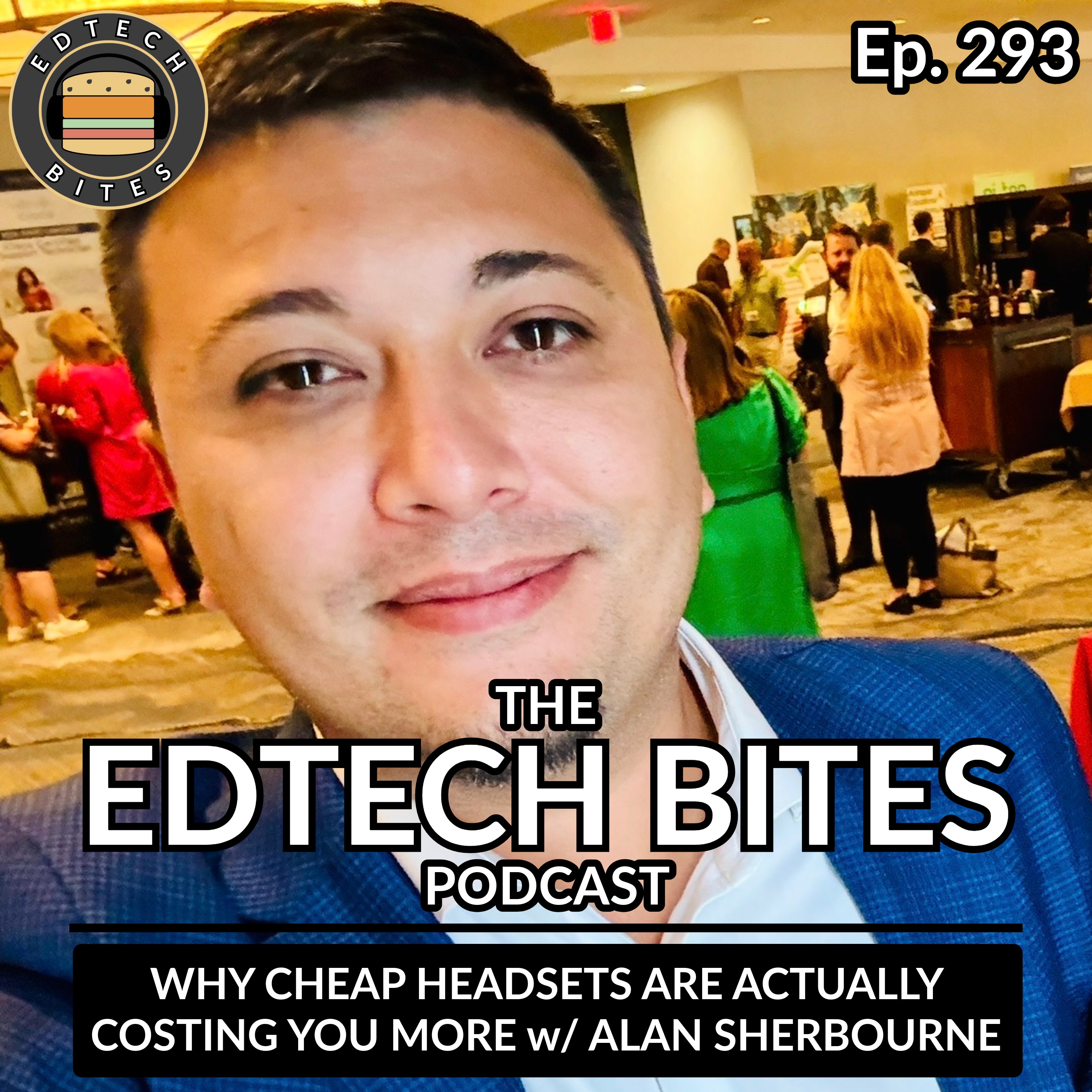 Ep. 293 | Why Cheap Headsets Are Actually Costing You More w/ Alan Sherbourne