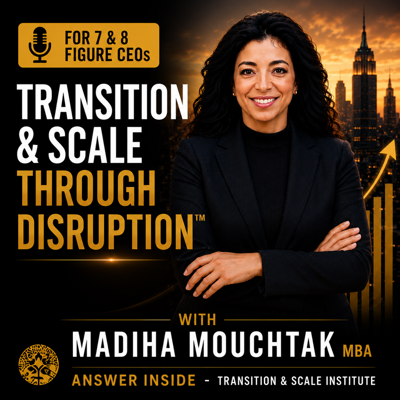 TRANSITION & SCALE THROUGH DISRUPTION™