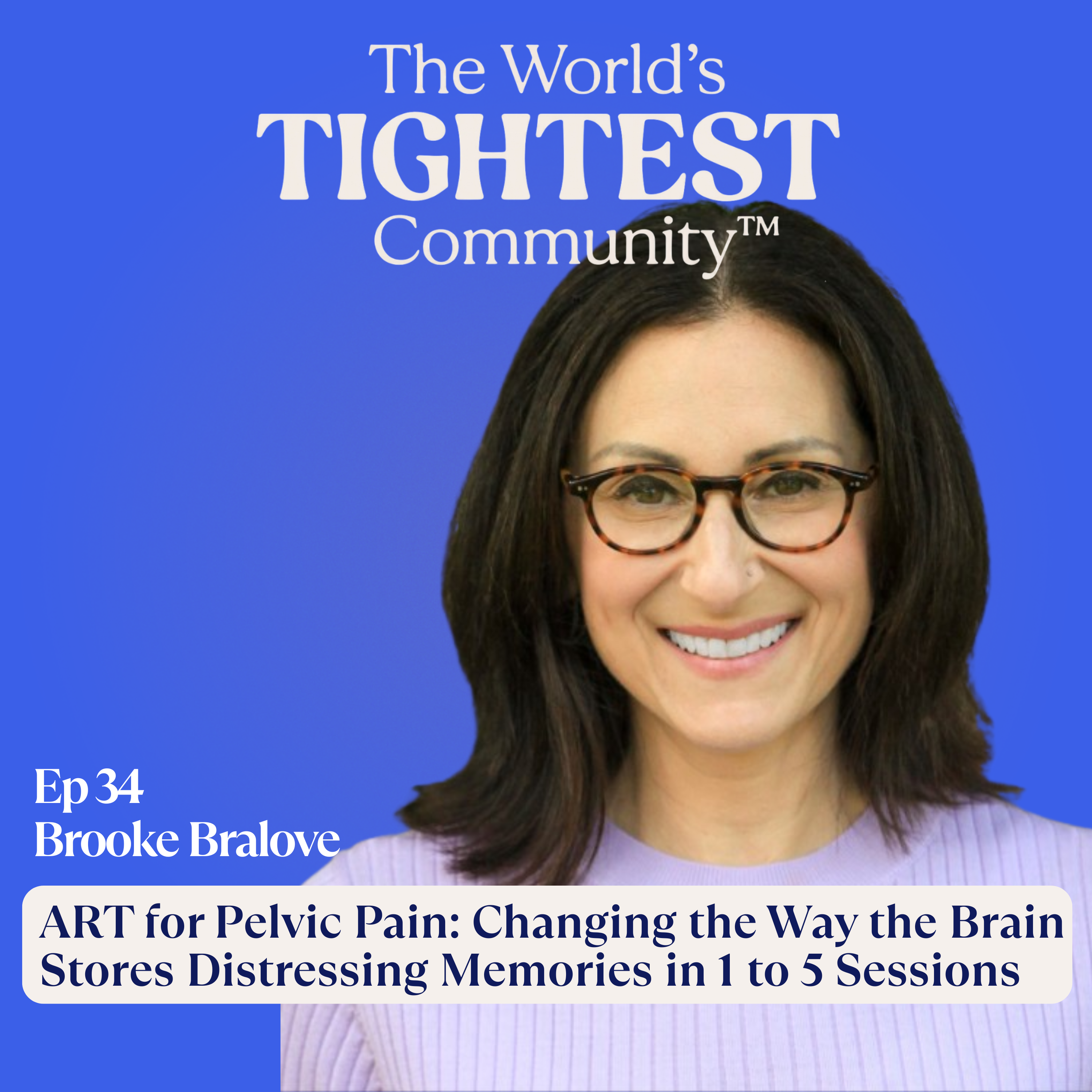 ART for Pelvic Pain: Changing the Way the Brain Stores Distressing Memories in 1 to 5 Sessions
