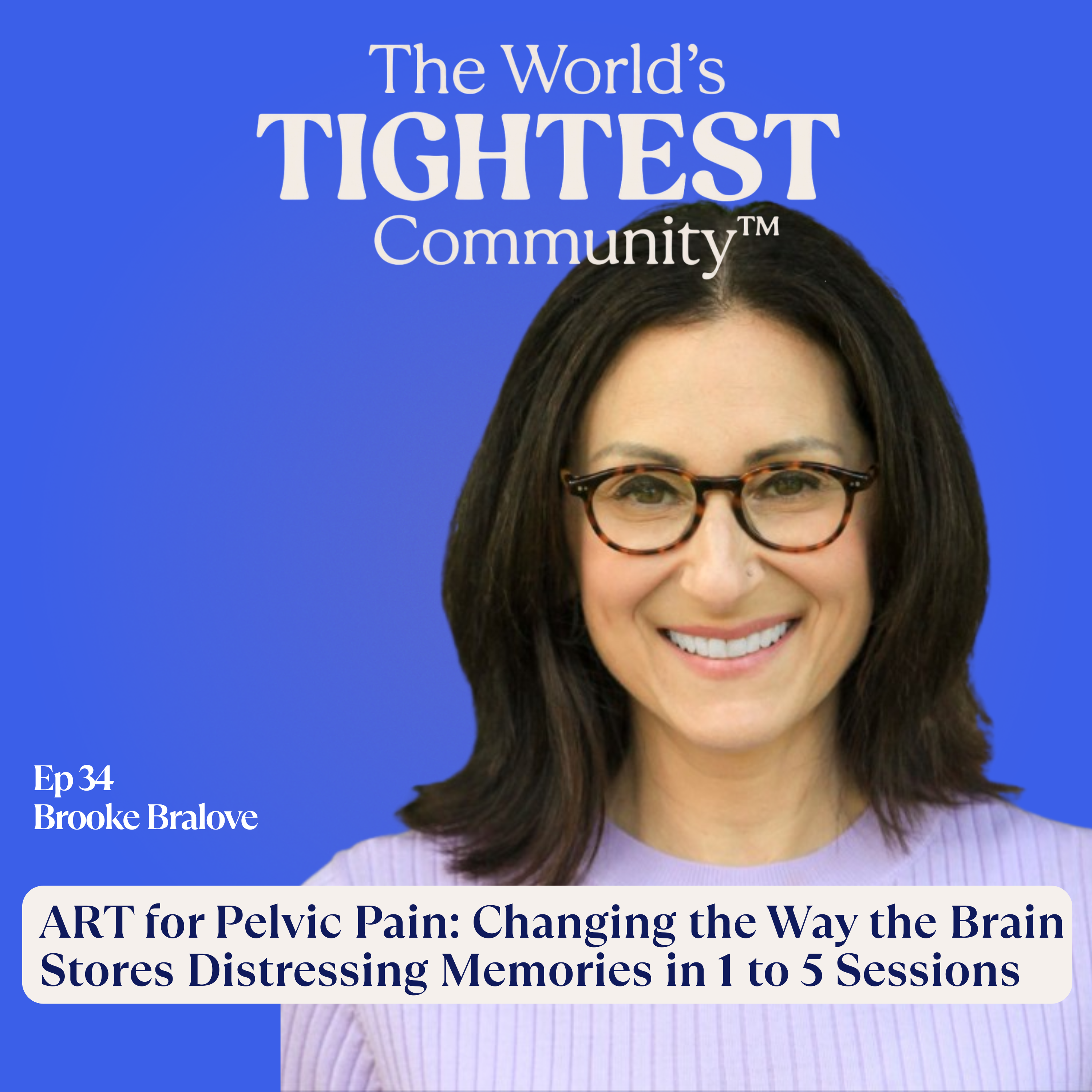ART for Pelvic Pain: Changing the Way the Brain Stores Distressing Memories in 1 to 5 Sessions