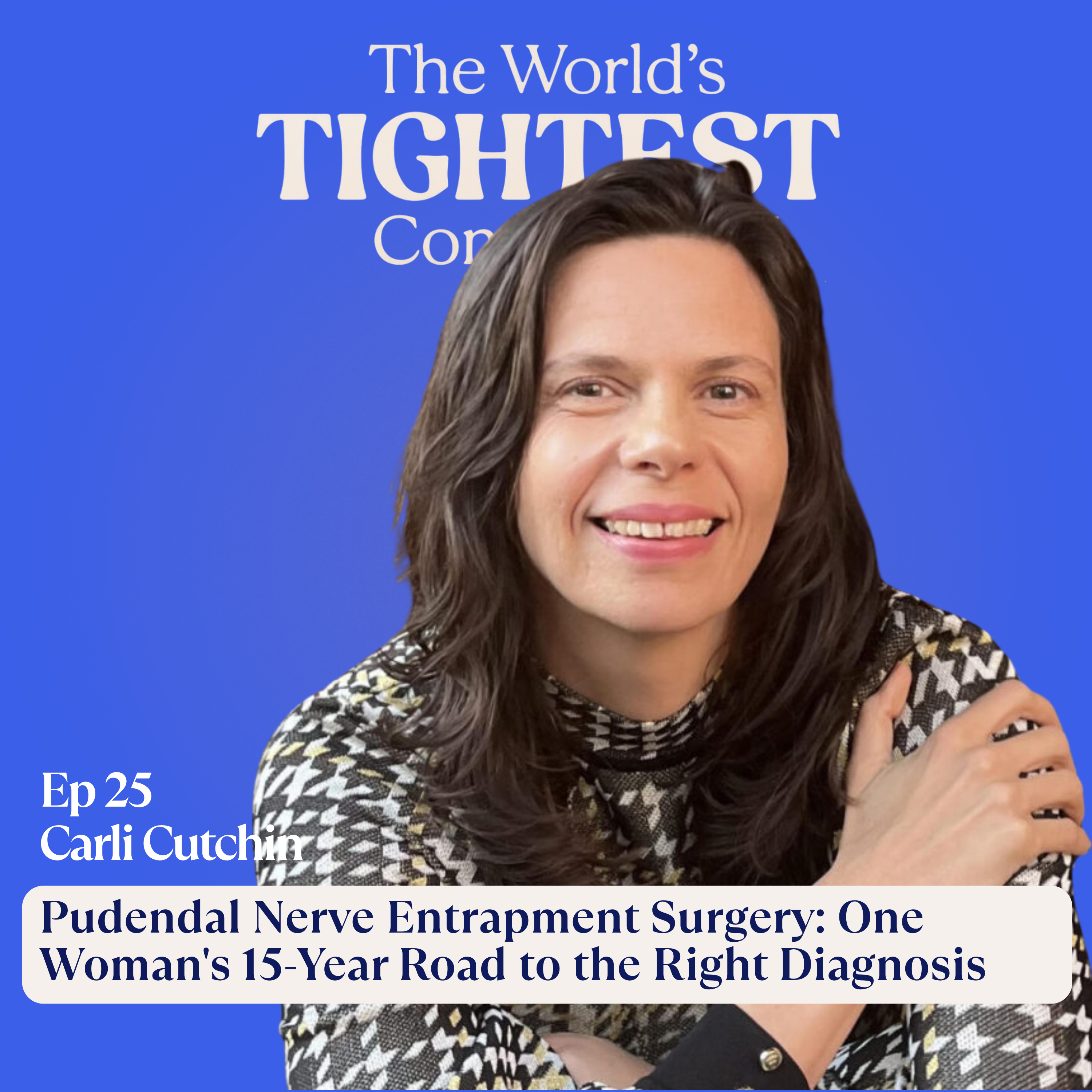 Pudendal Nerve Entrapment Surgery: One Woman's 15-Year Road to the Right Diagnosis