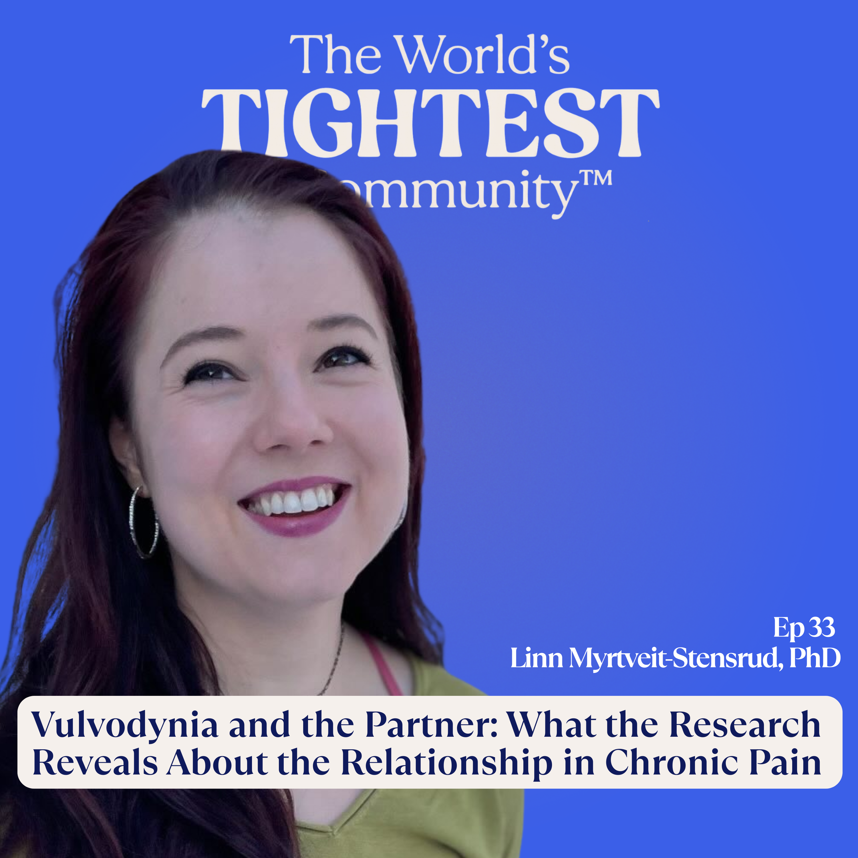 The World\'s Tightest Community - A Podcast About Vulvodynia, Vaginismus & Women\'s Pelvic Pain