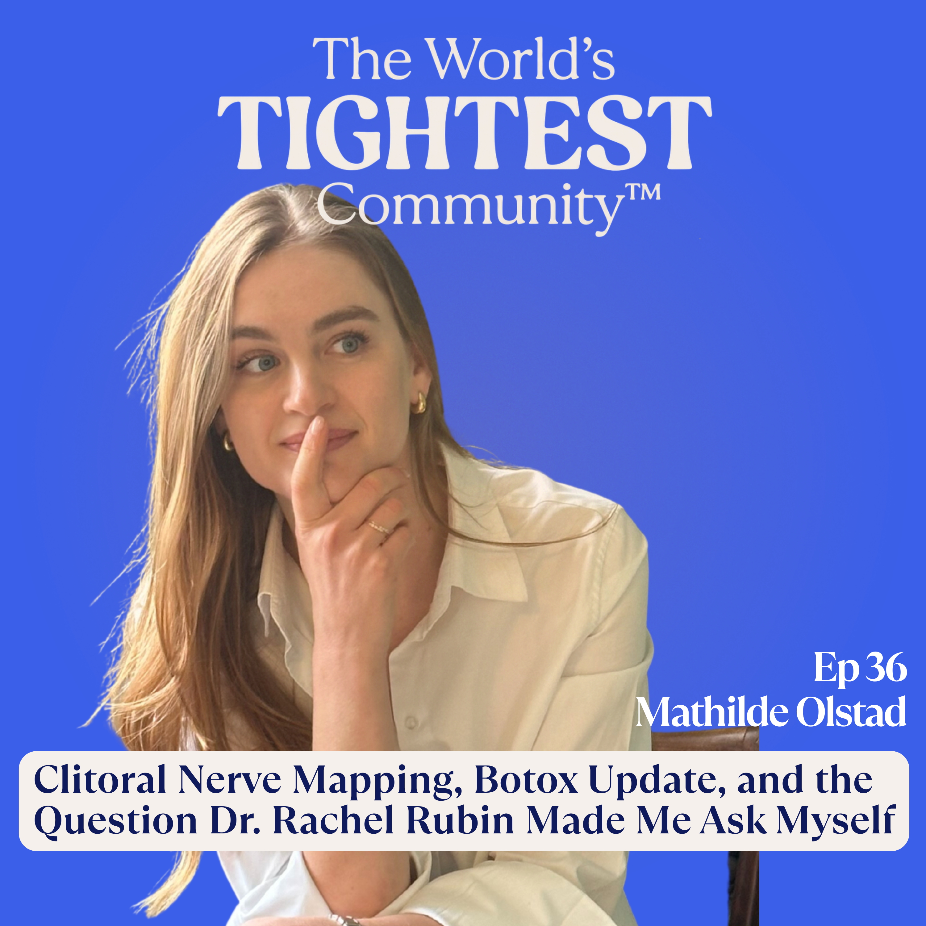 Clitoral Nerve Mapping, Botox Update, and the Question Dr. Rachel Rubin Made Me Ask Myself