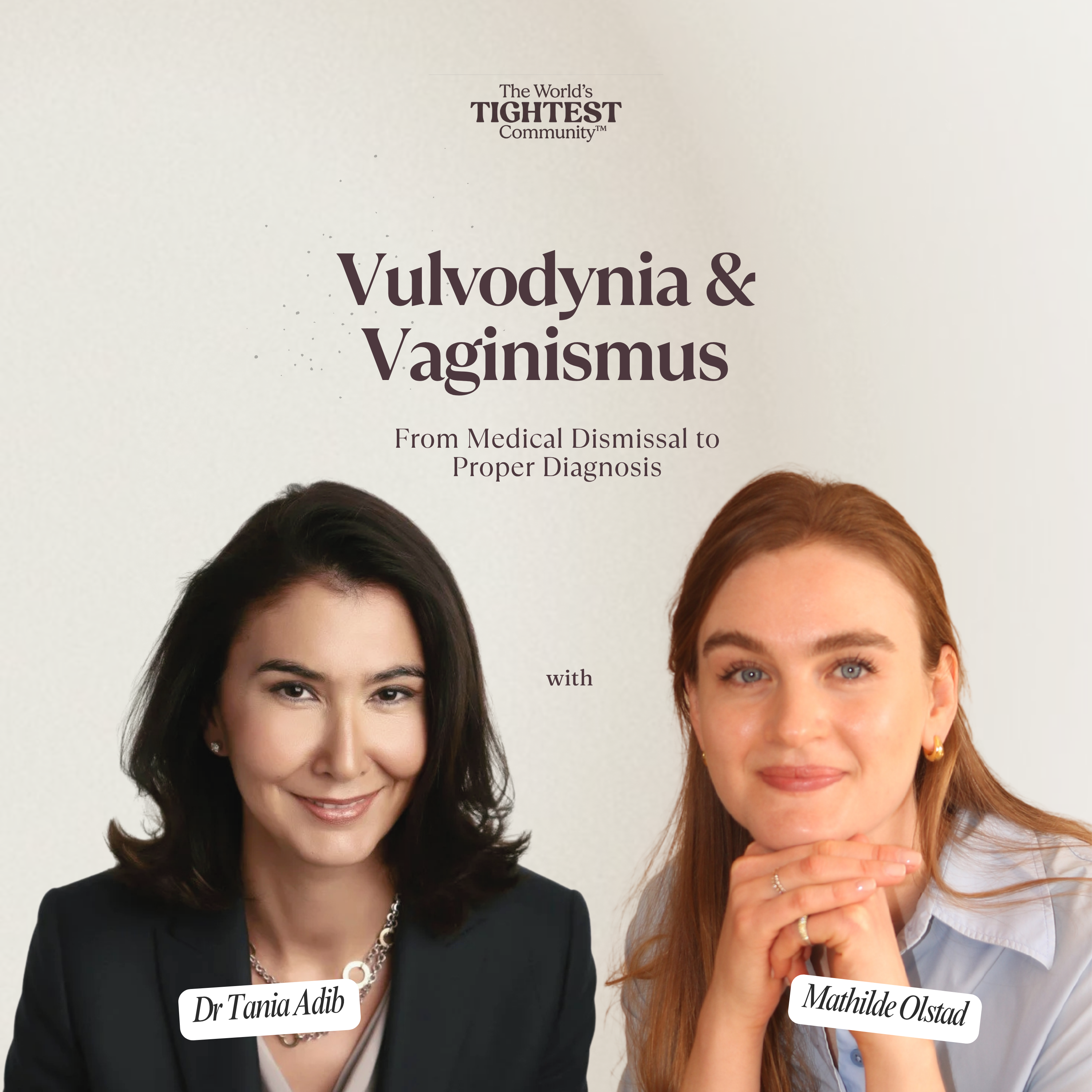 The World\'s Tightest Community - A Podcast About Vulvodynia, Vaginismus & Women\'s Pelvic Pain