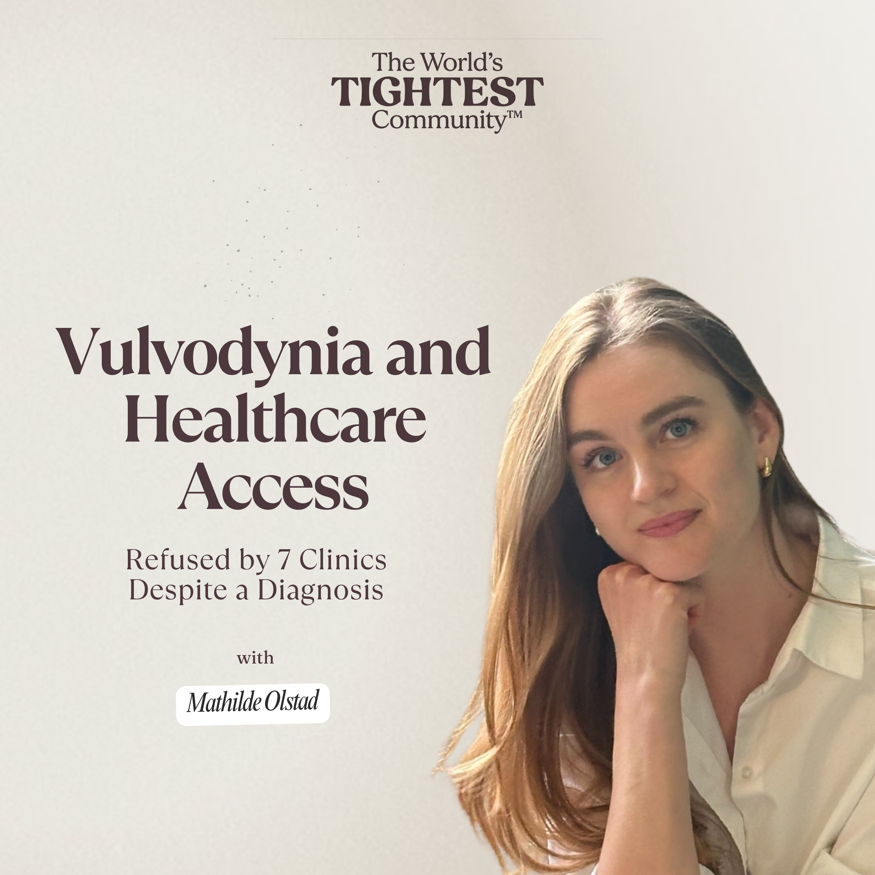 Vulvodynia and Healthcare Access: Refused by 7 Clinics Despite a Diagnosis