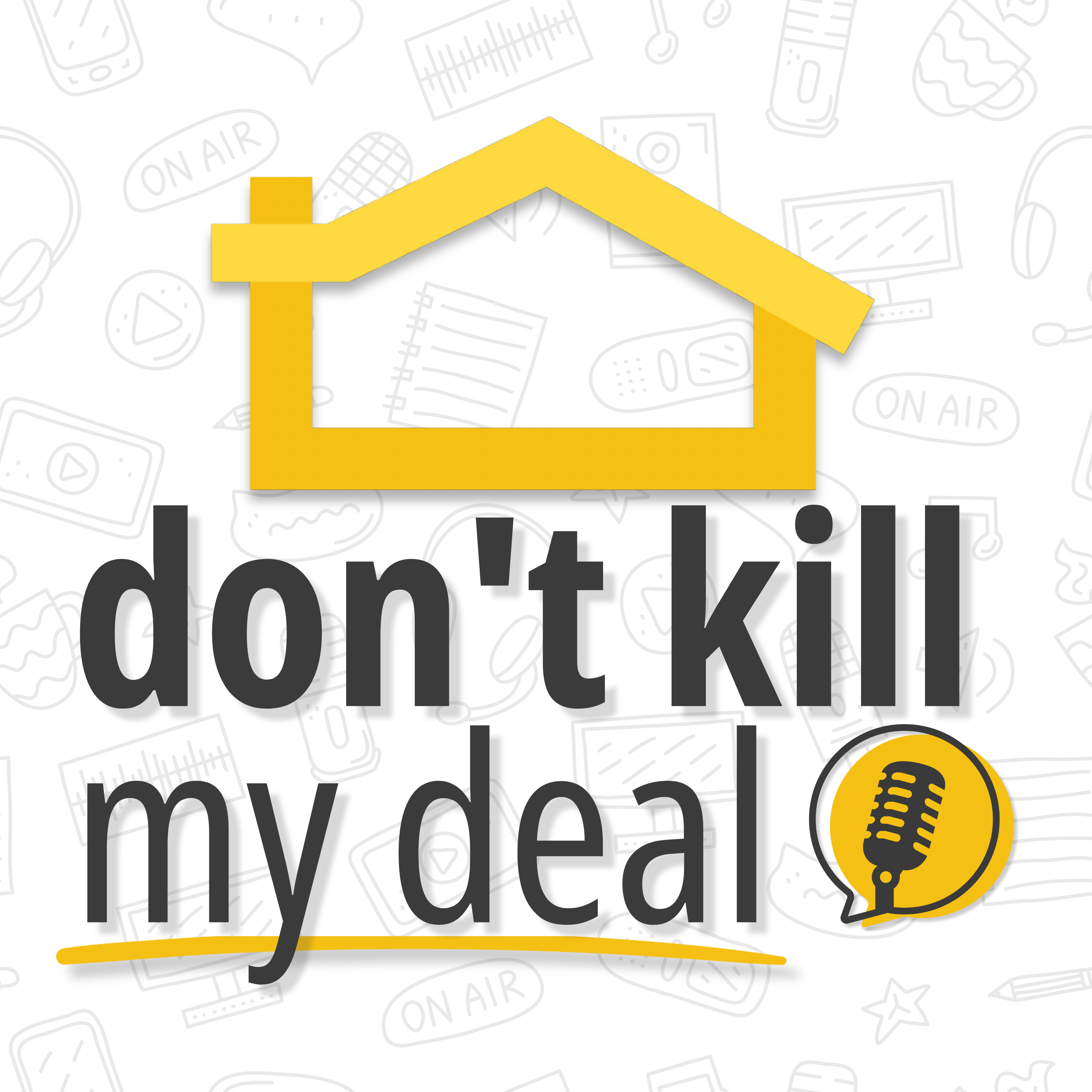 Don't Kill My Deal podcast artwork