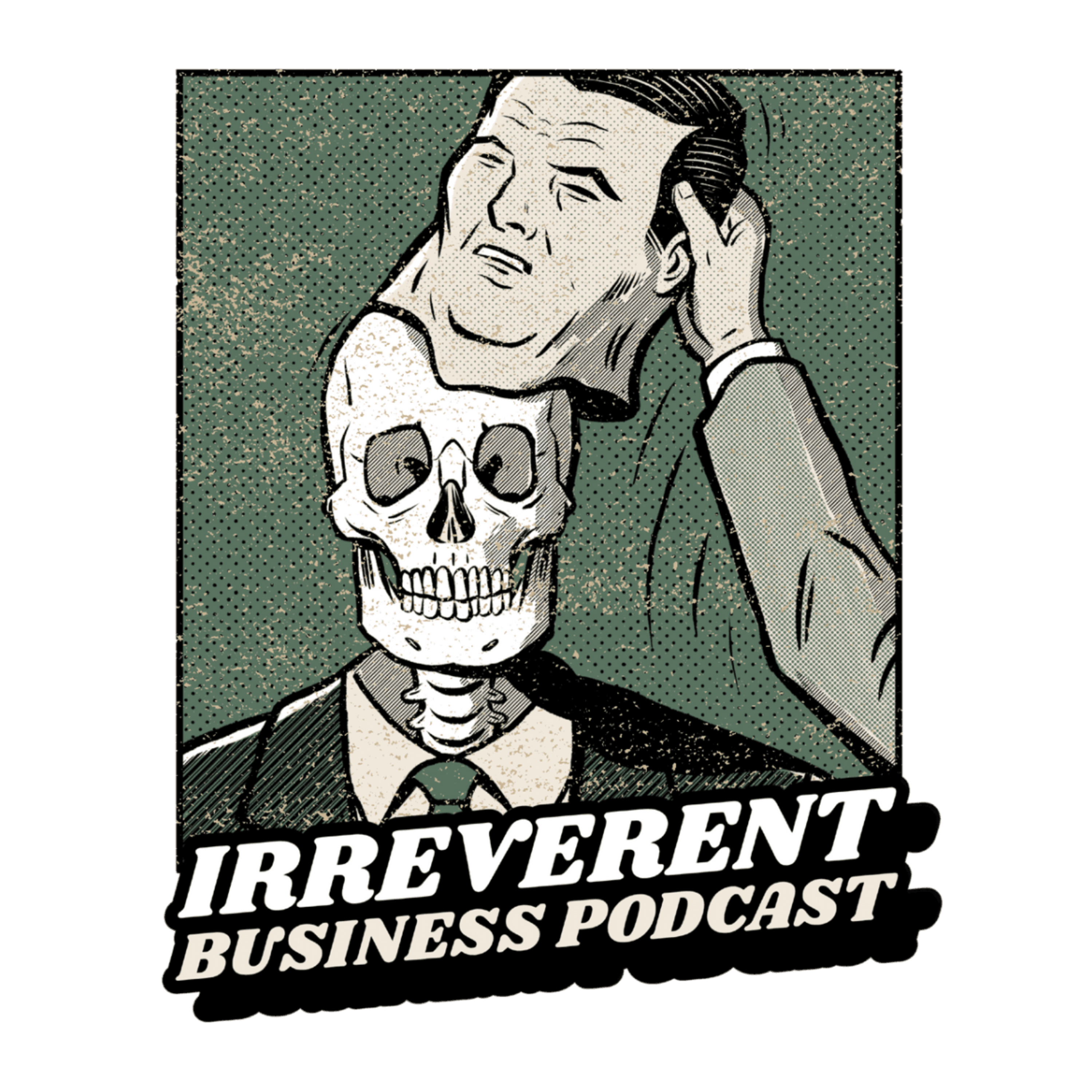Irreverent Business Podcast