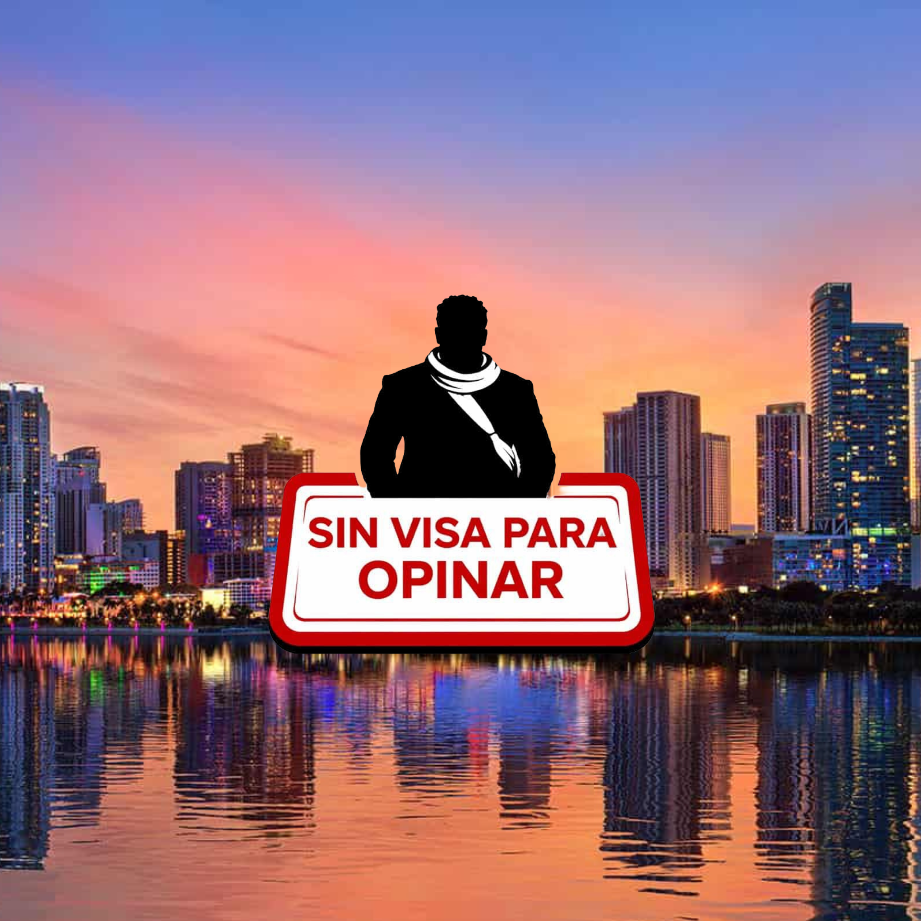 Sin Visa Para Opinar