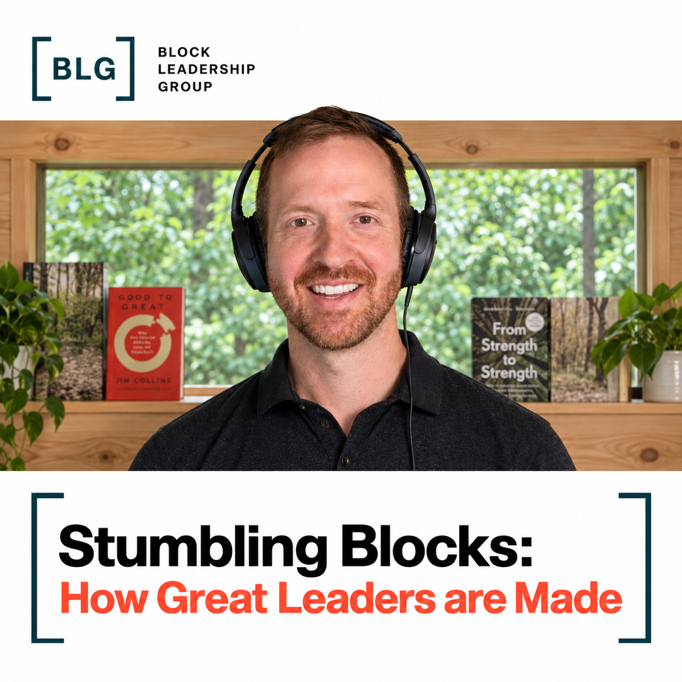 Stumbling Blocks: How Great Leaders Are Made