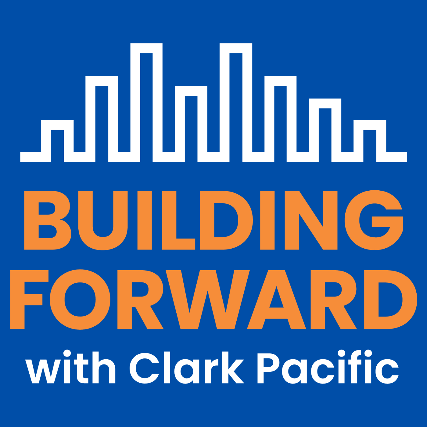 Building Forward with Clark Pacific
