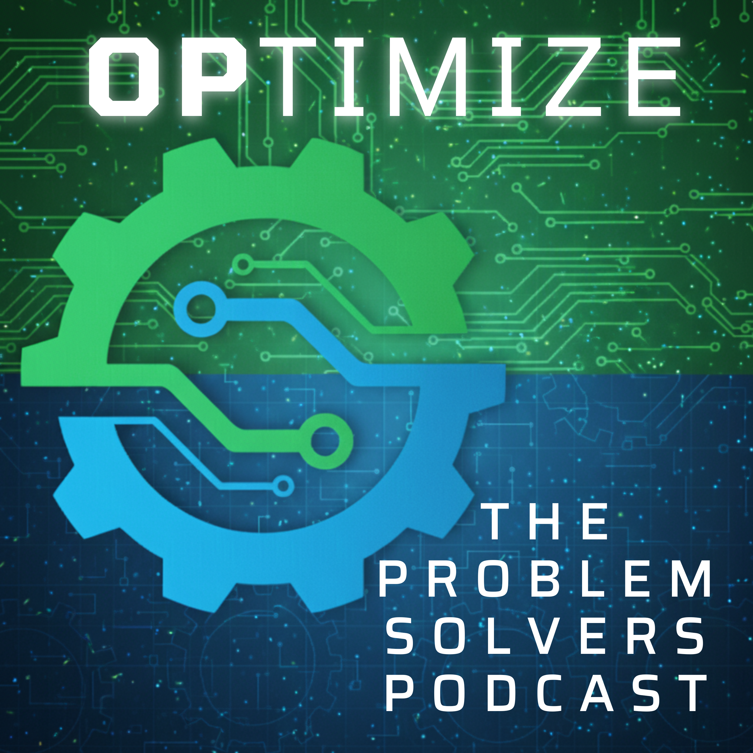 OPTIMIZE: The Problem Solvers Podcast