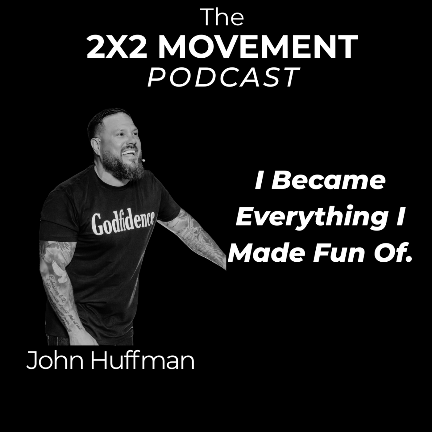 John Huffman - I Became Everything I Made Fun Of episode artwork