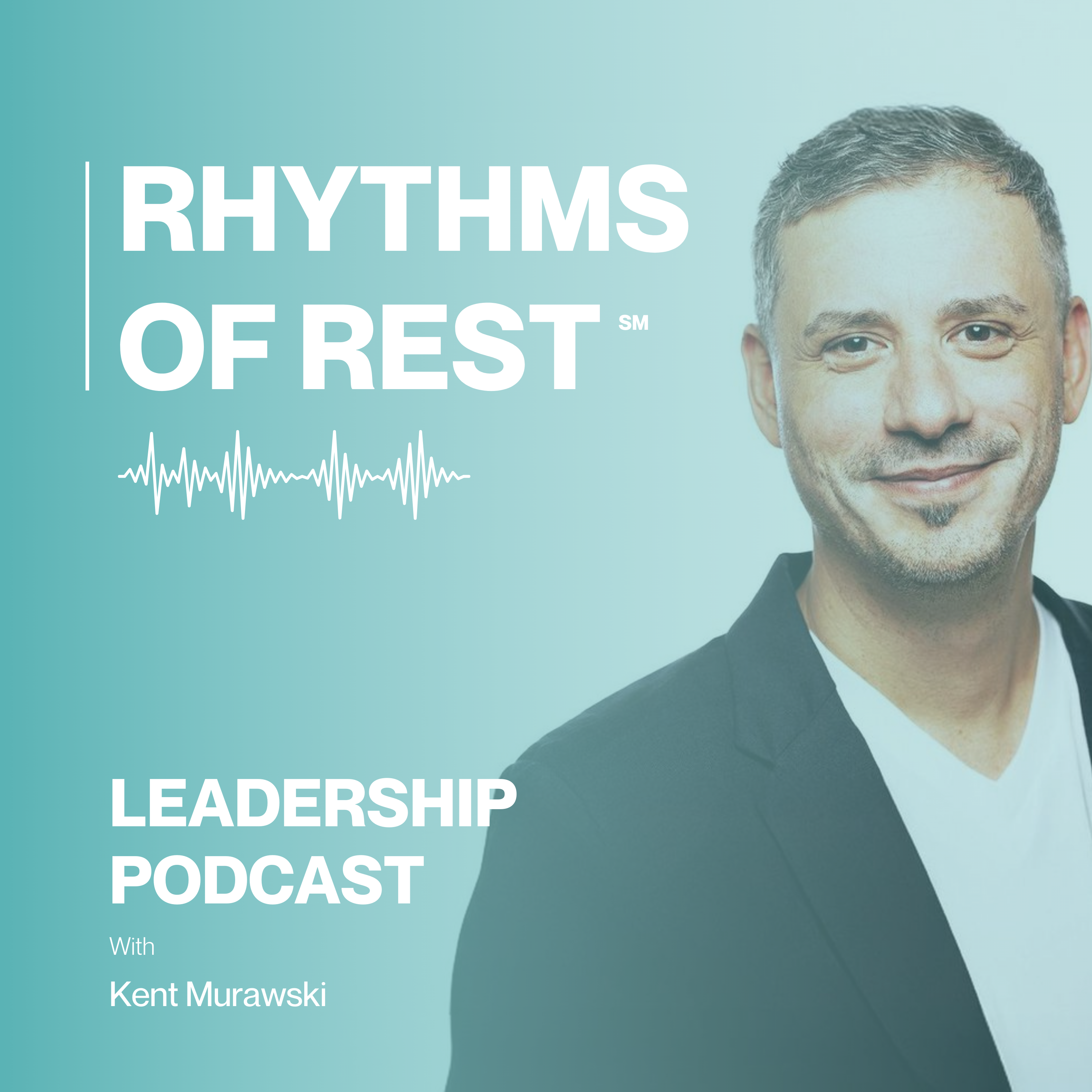 RHYTHMS OF REST℠ Leadership Podcast podcast artwork