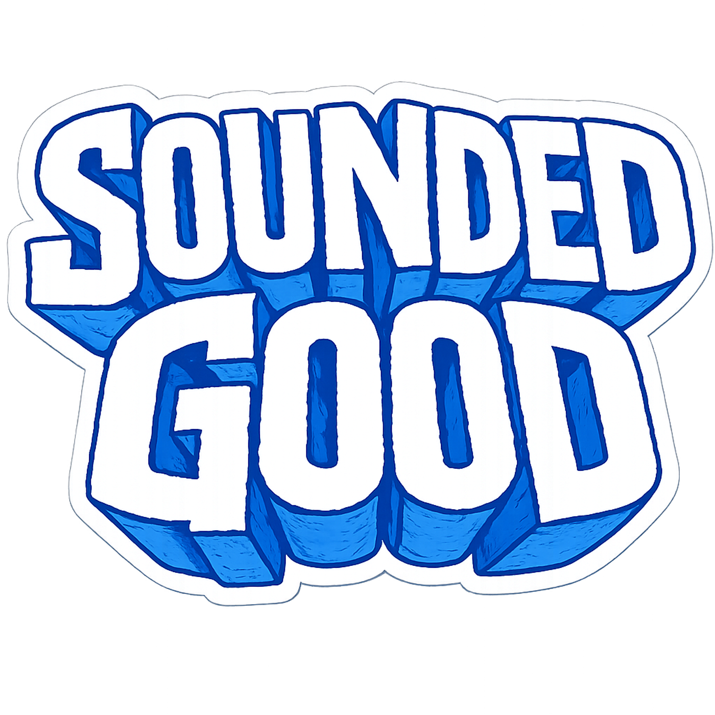 Sounded Good