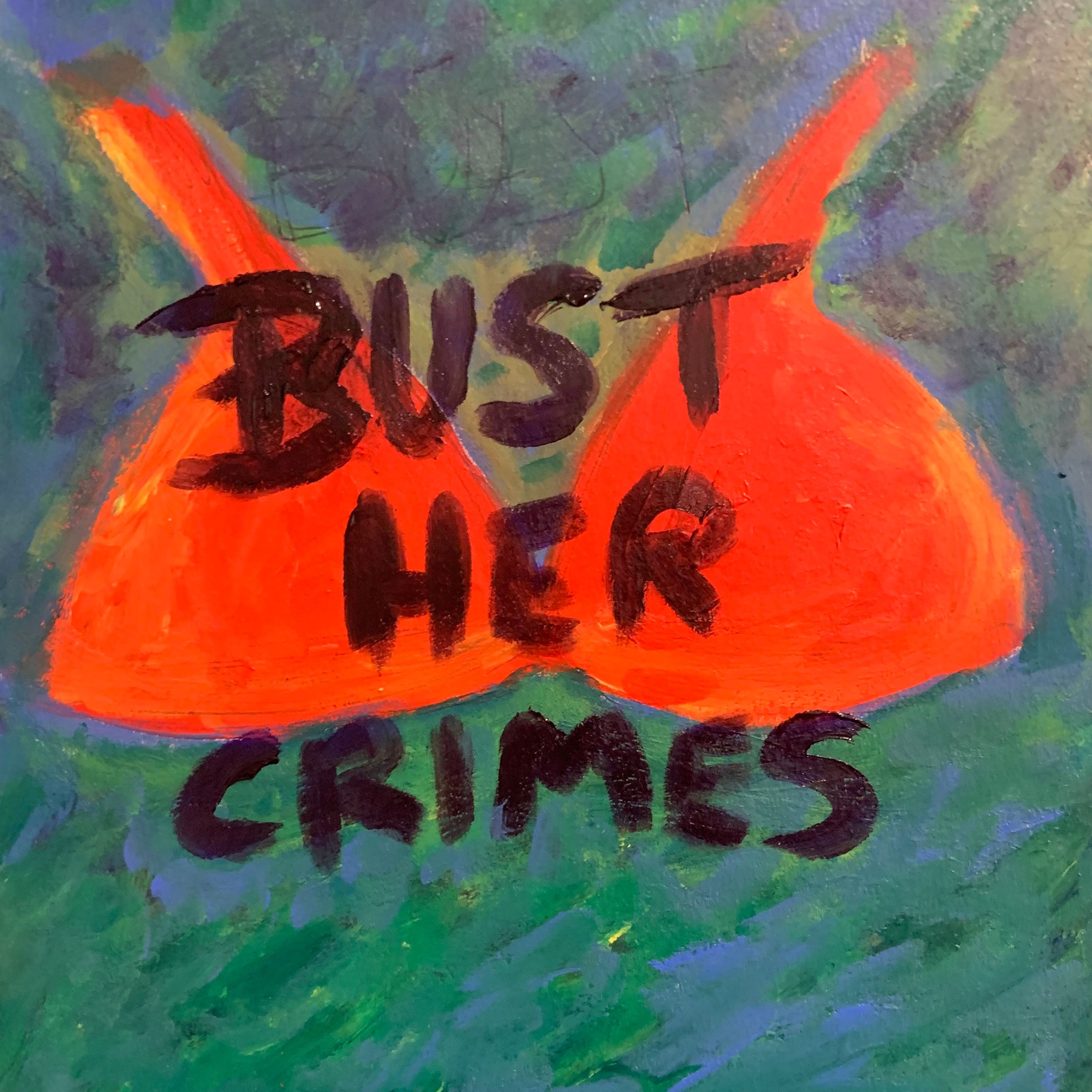 Bust Her Crimes podcast artwork