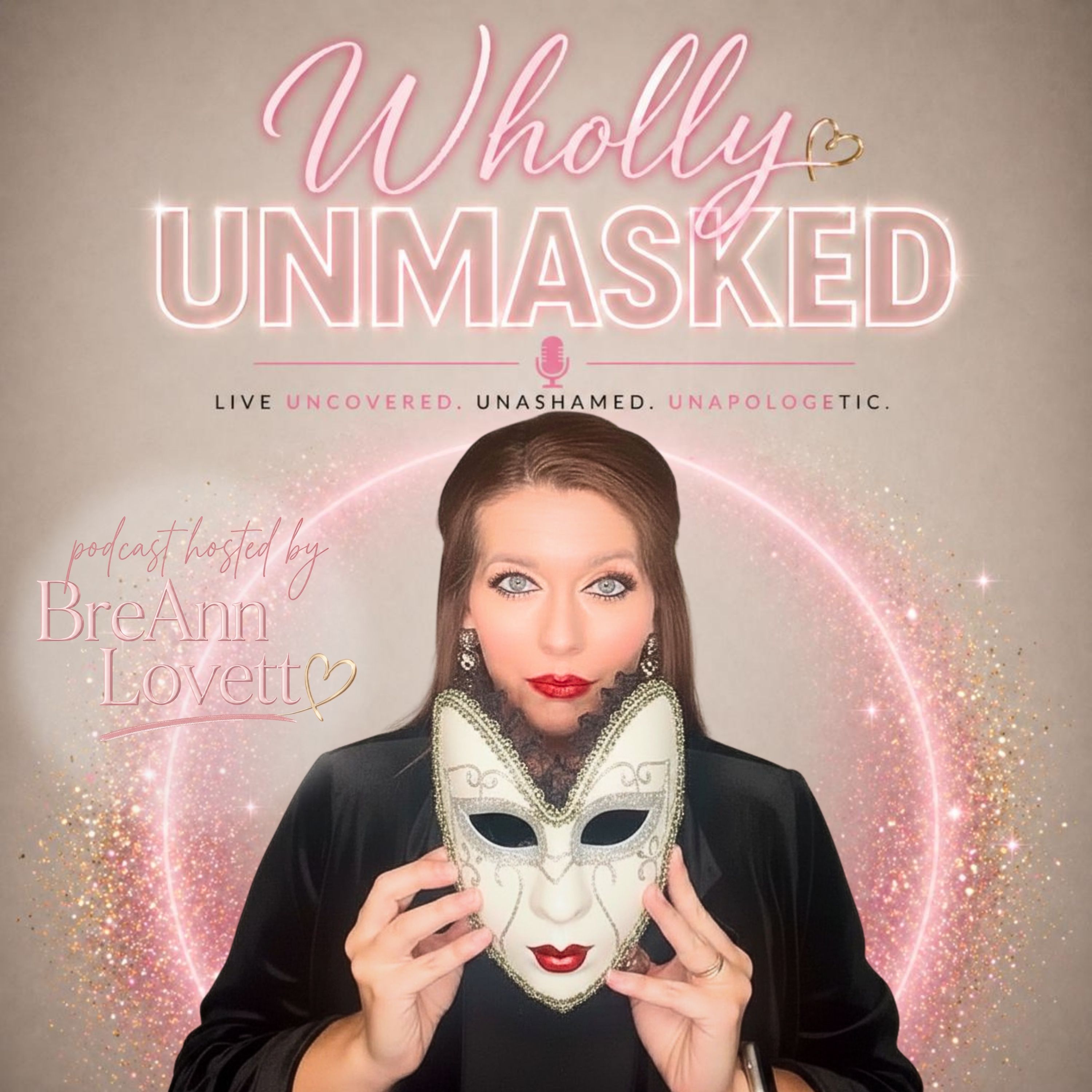 Wholly Unmasked with BreAnn Lovett