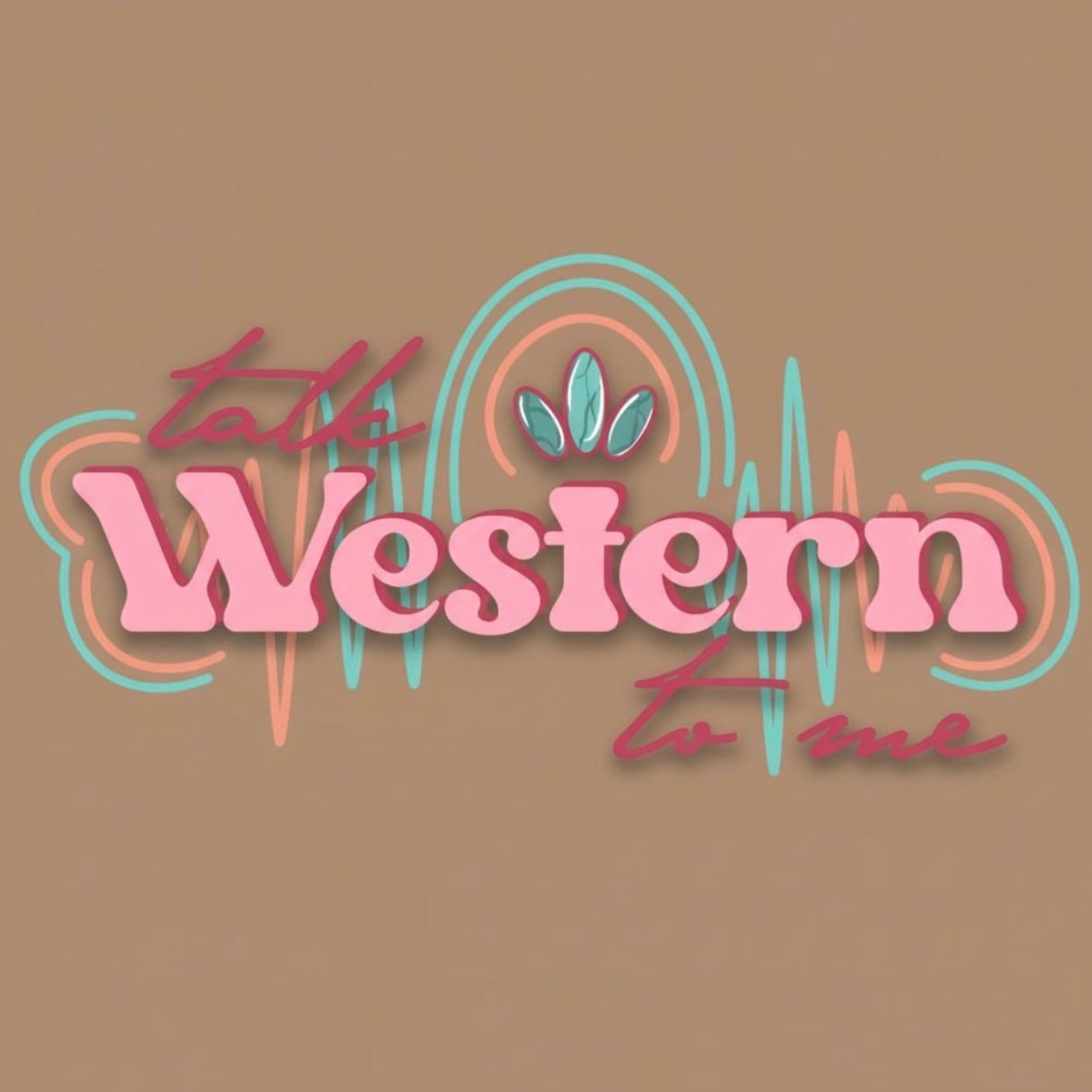 Talk Western to Me podcast artwork