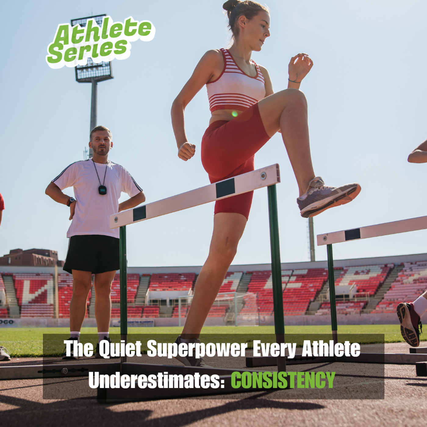 ATHLETE SERIES: The Quiet Superpower Every Athlete Underestimates. CONSISTENCY  episode artwork
