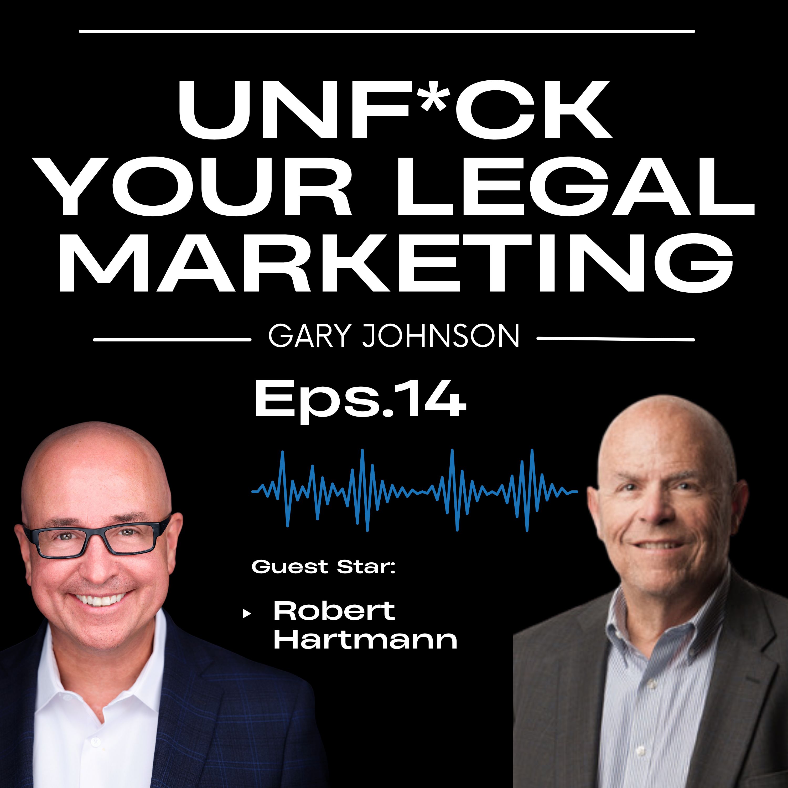 Why Treating Clients Like People, Not Cases, Generates More Referrals with Robert Hartmann episode artwork