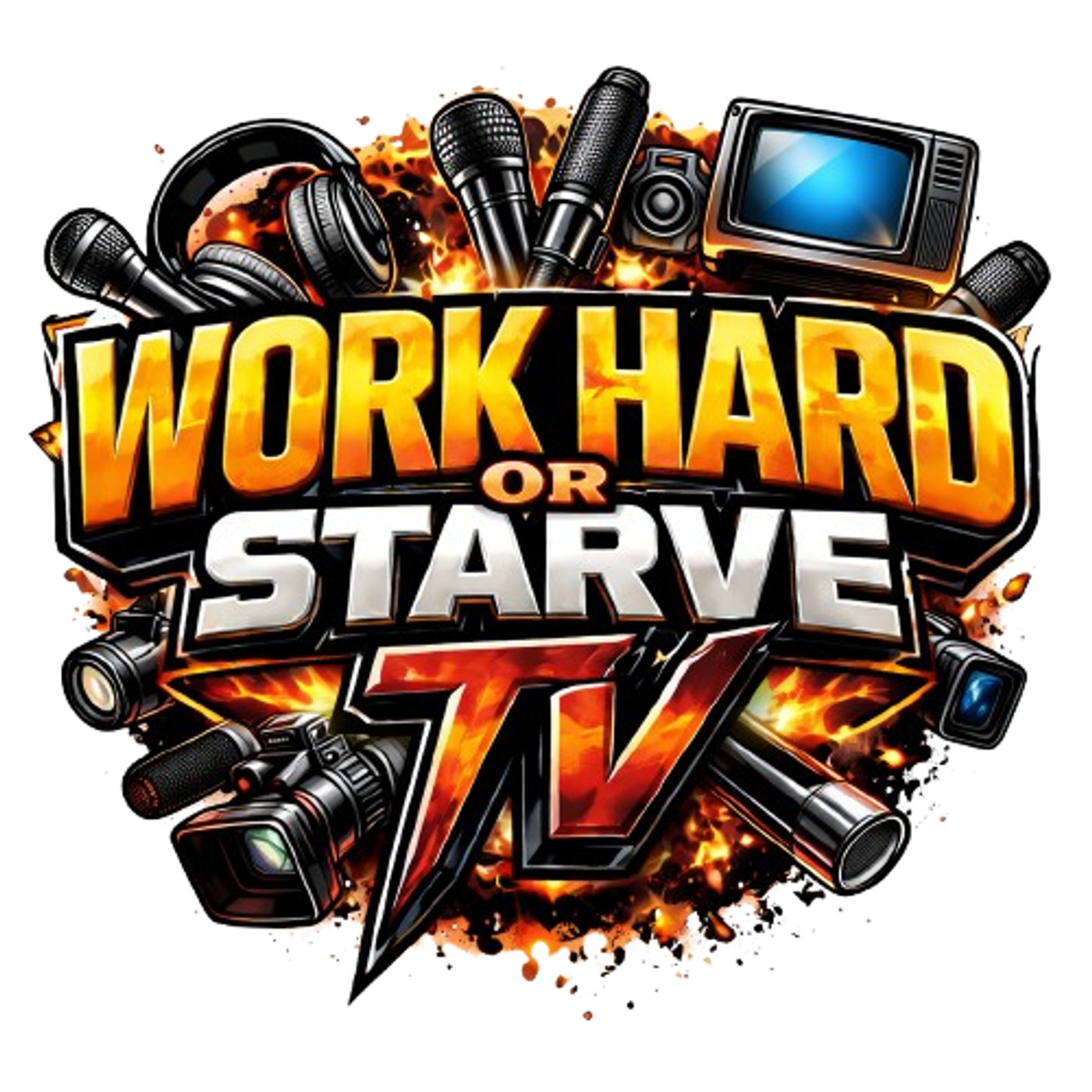 Work Hard Or Starve Tv