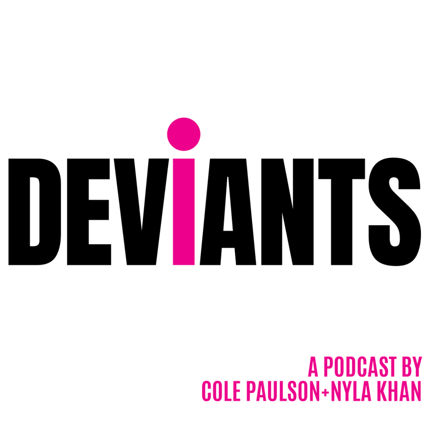 Deviants