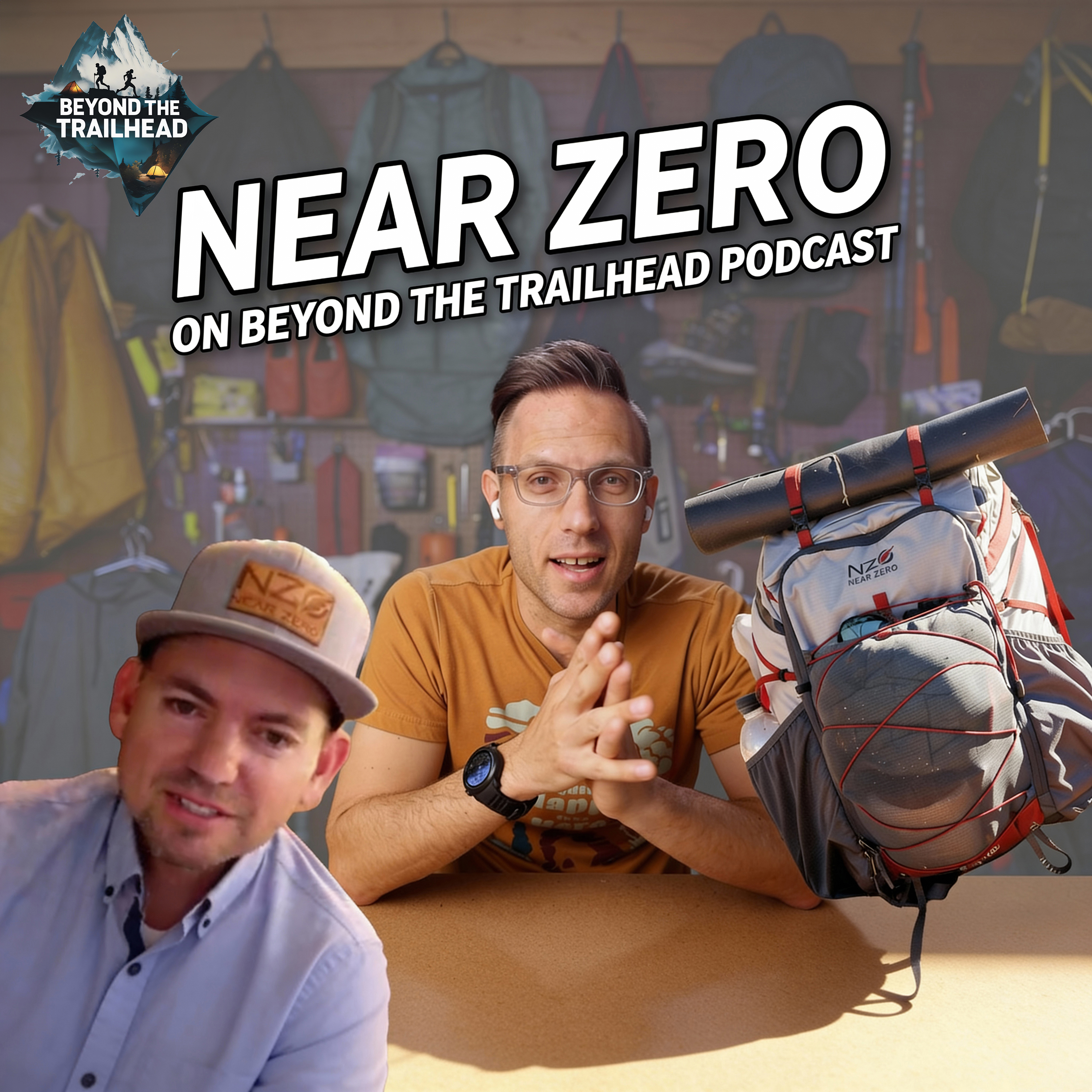 Beyond the Trailhead Podcast Ep. 1 | Near Zero Creator & CEO Talks Backpacking & Camping Gear