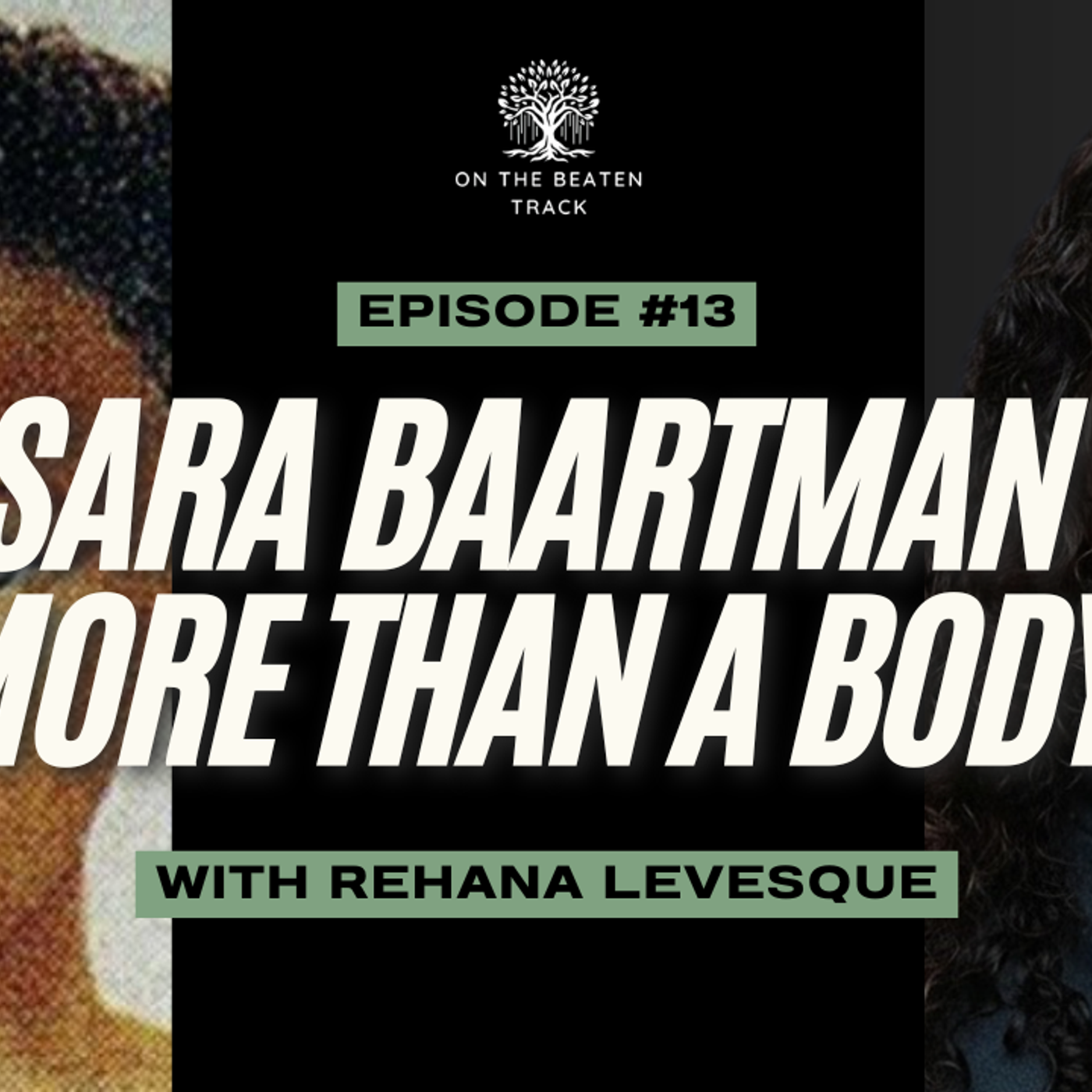 Sara Baartman - More than a Body