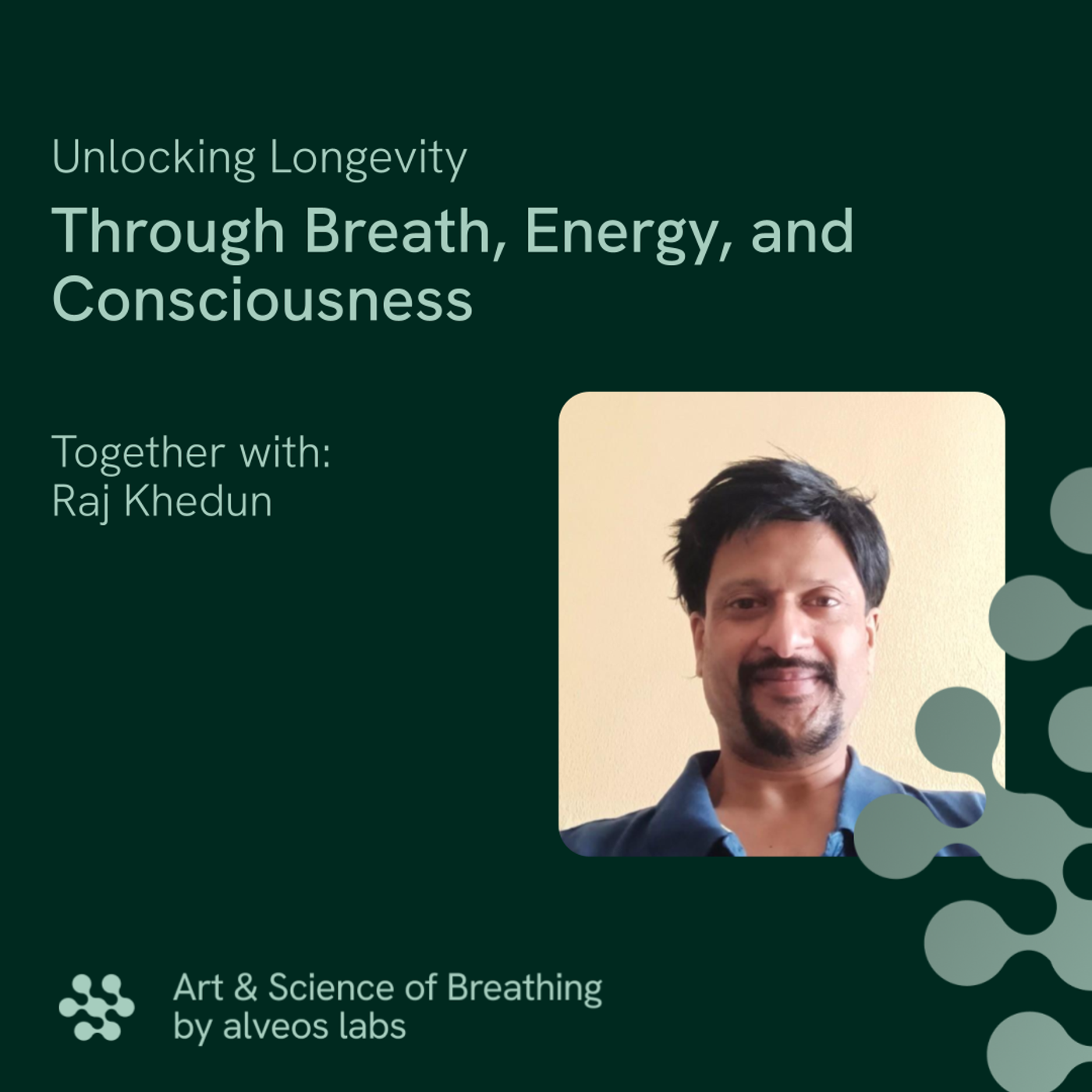 Unlocking Longevity Through Breath, Energy, and Consciousness with Raj Khedun I E9
 episode artwork