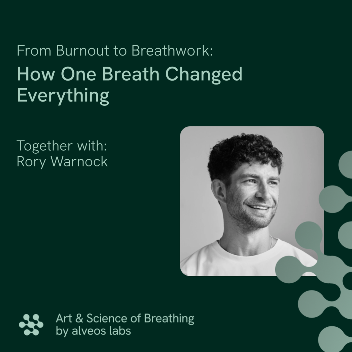 From Burnout to Breathwork: How One Breath Changed Everything with Rory Warnock I E10
 episode artwork