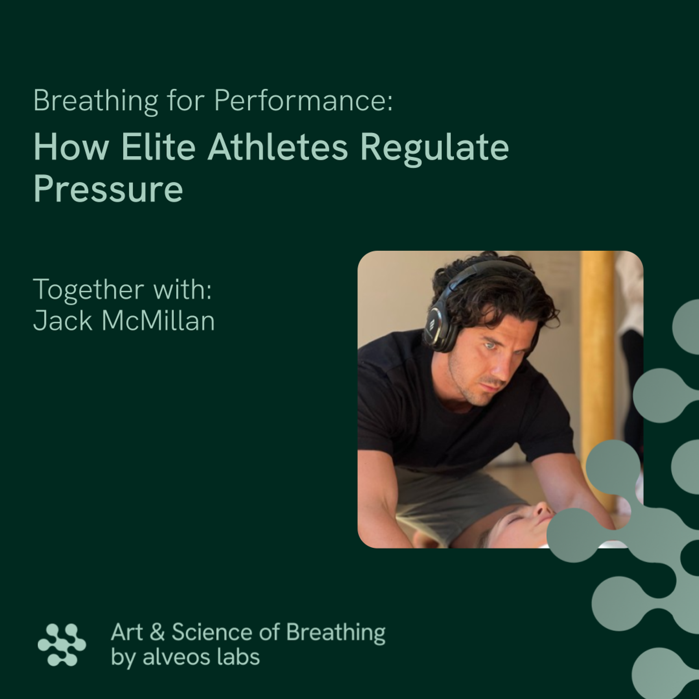 Breathing for Performance: How Elite Athletes Regulate Pressure  | E12: Jack McMillan episode artwork