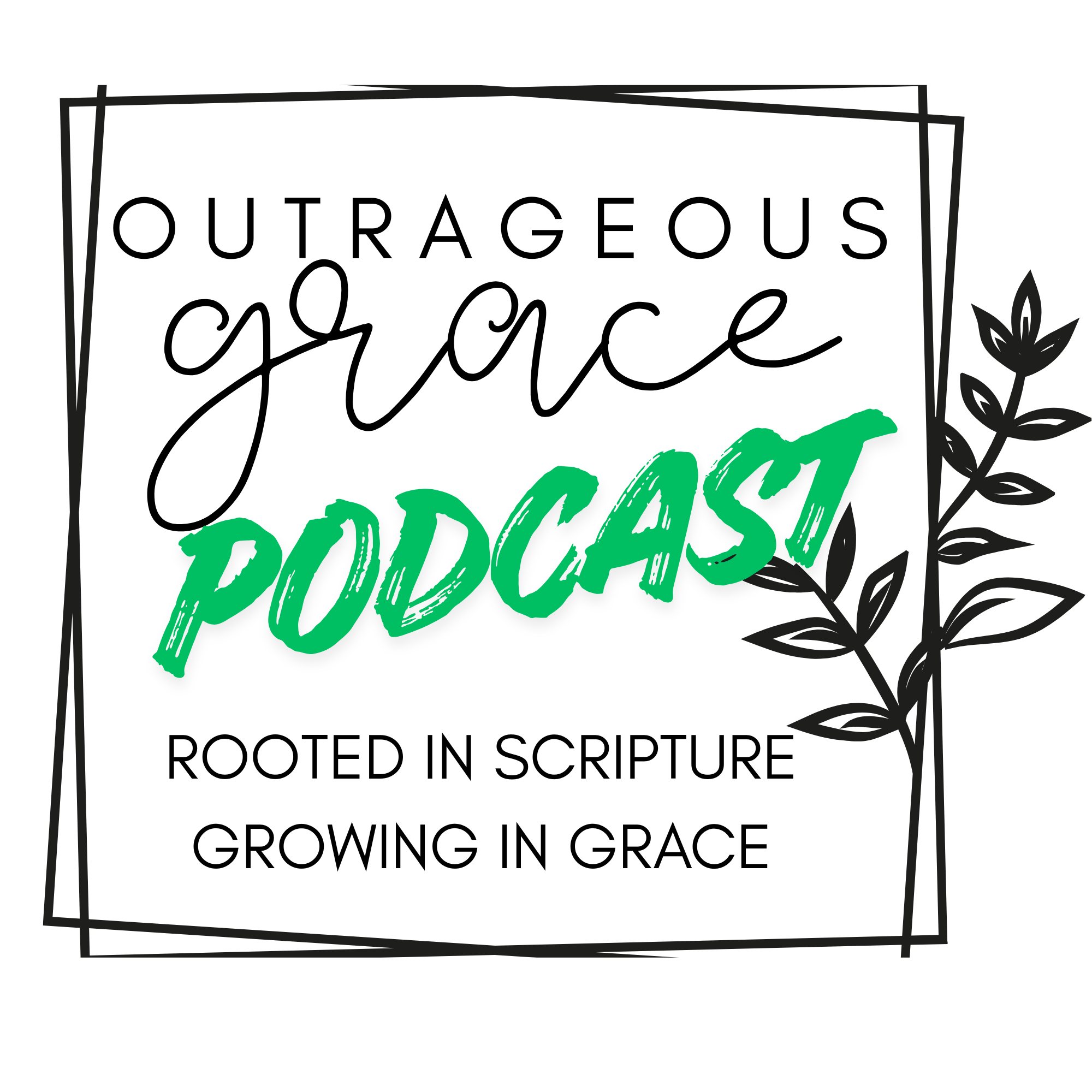 Outrageous Grace: The Podcast podcast artwork