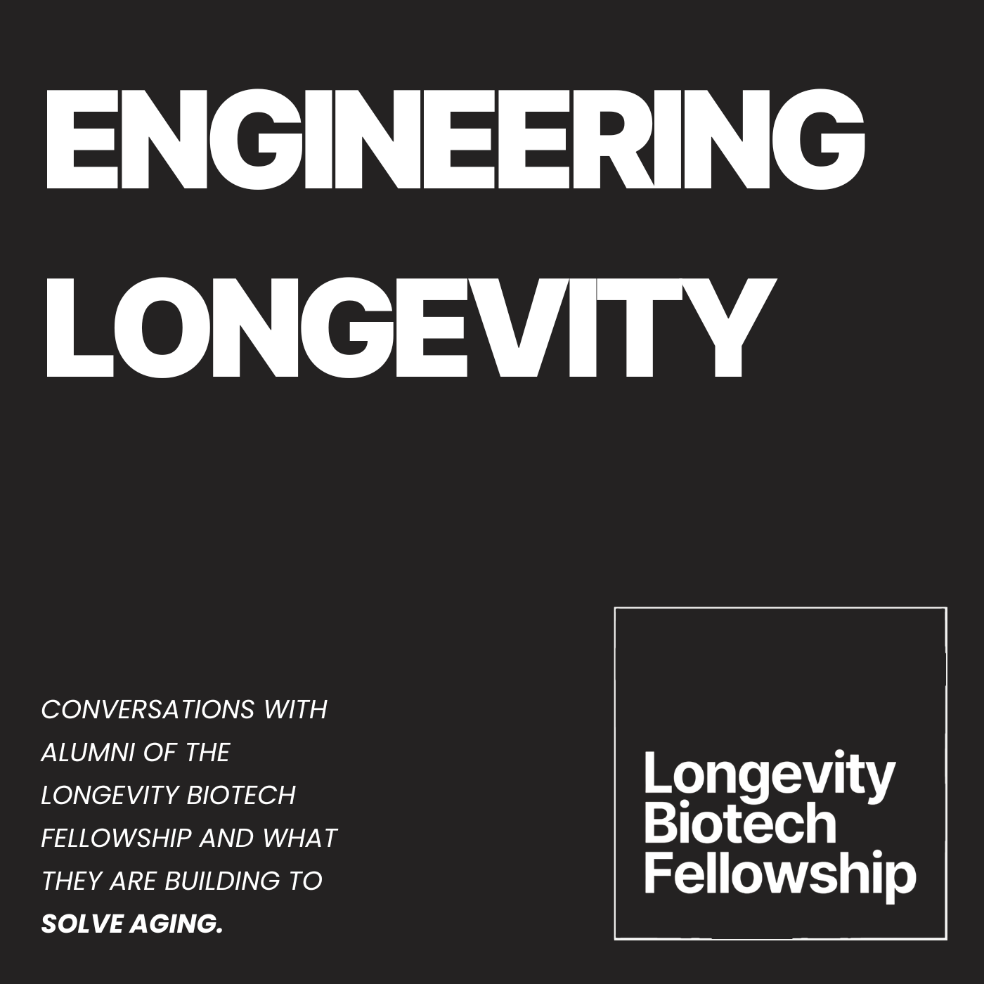 Engineering Longevity