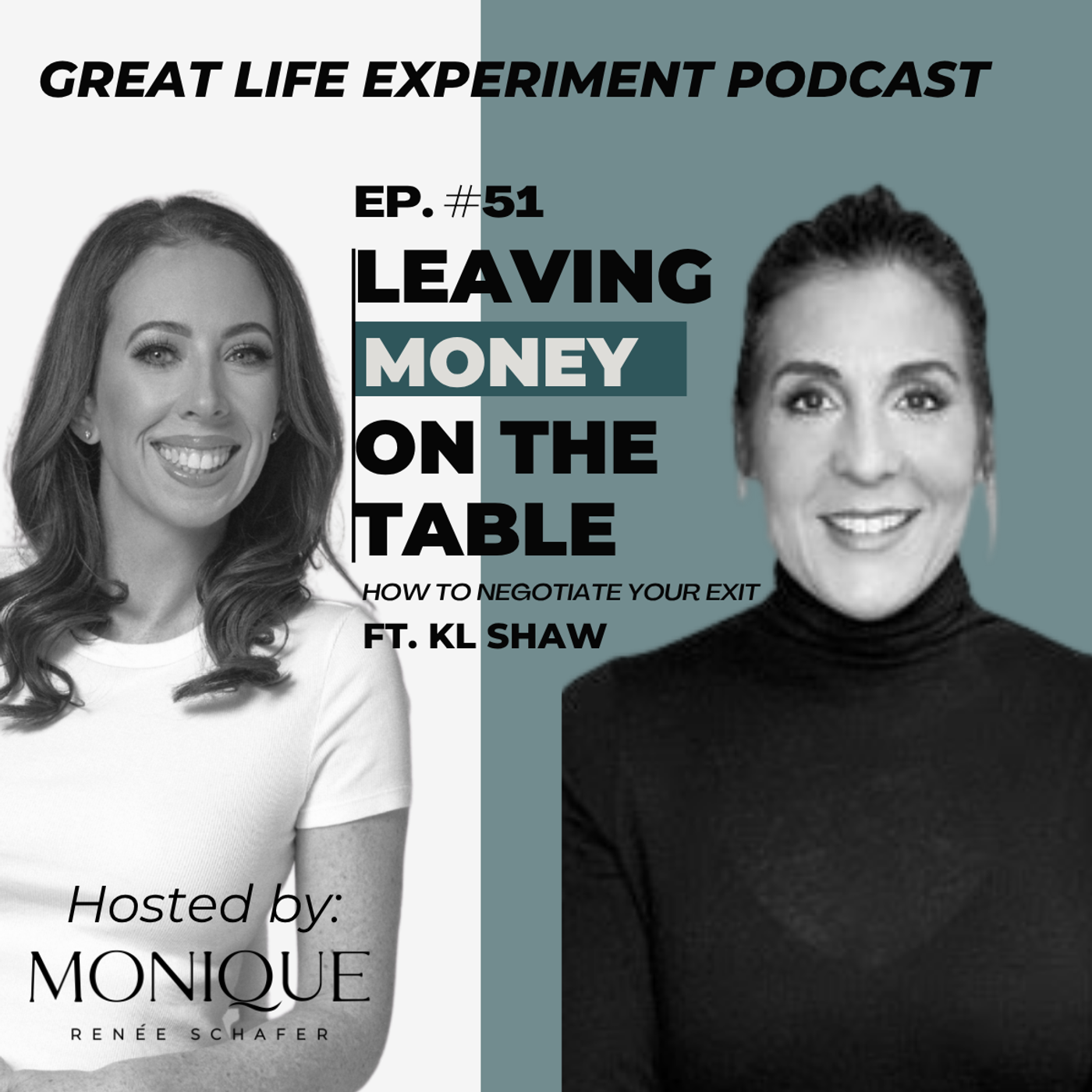 #51 Leaving Money on the Table: How to Negotiate Your Exit
 ft. KL Shaw episode artwork