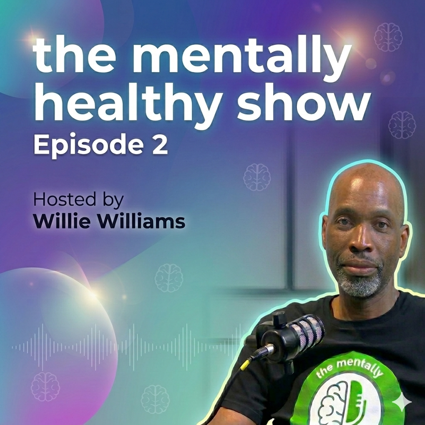 the mentally healthy show - Episode 2 episode artwork