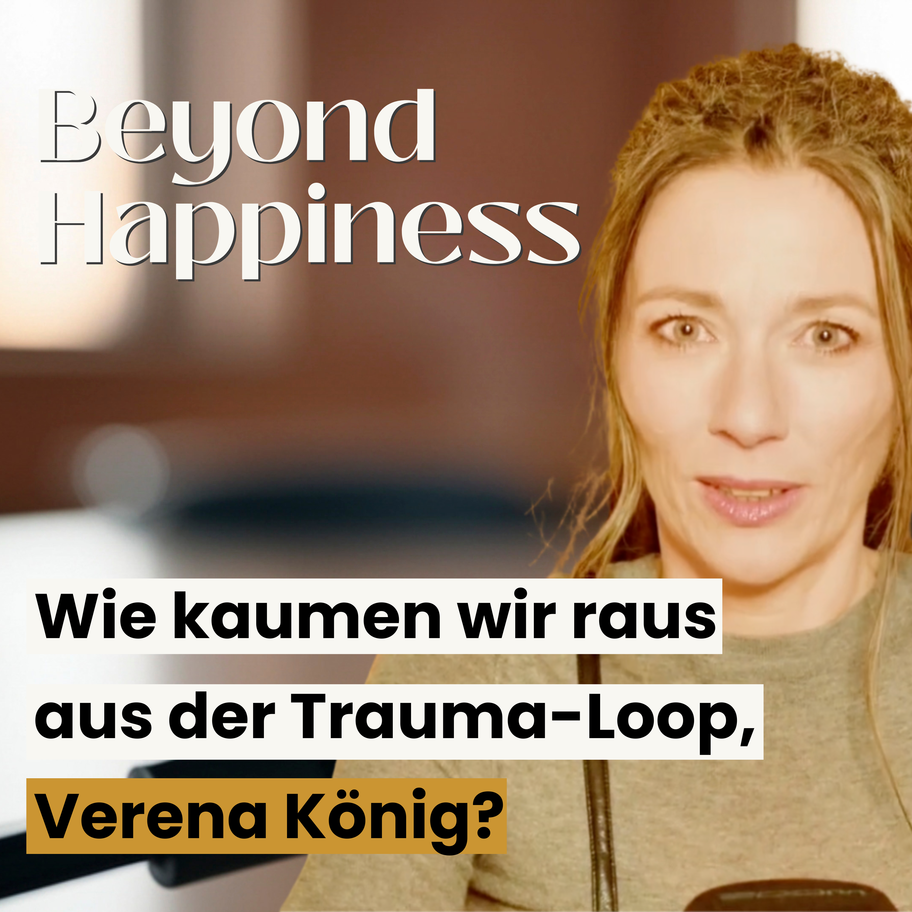 Wie kommen wir raus aus der Trauma-Loop, Verena König?