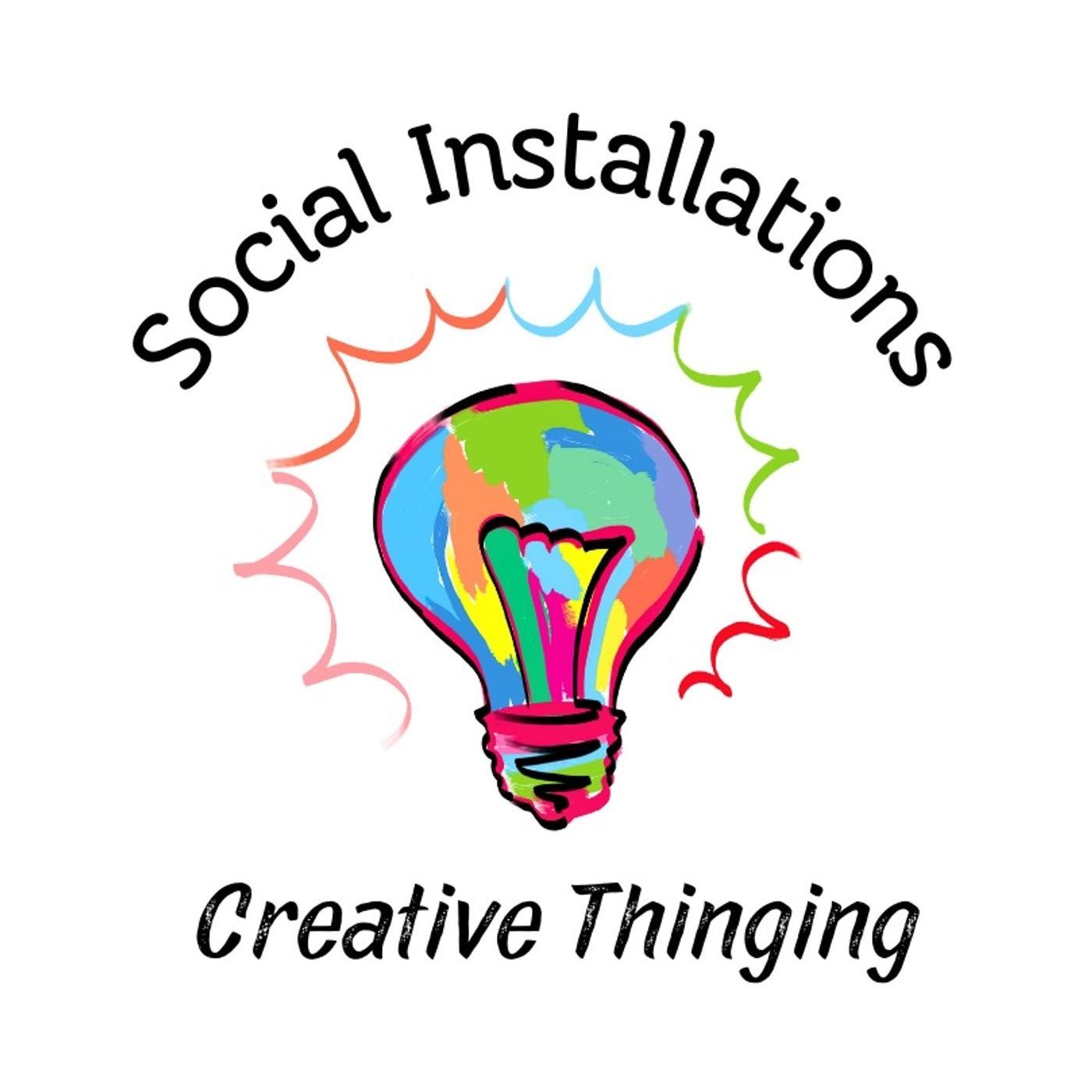 Social Installations: Creative Thinging