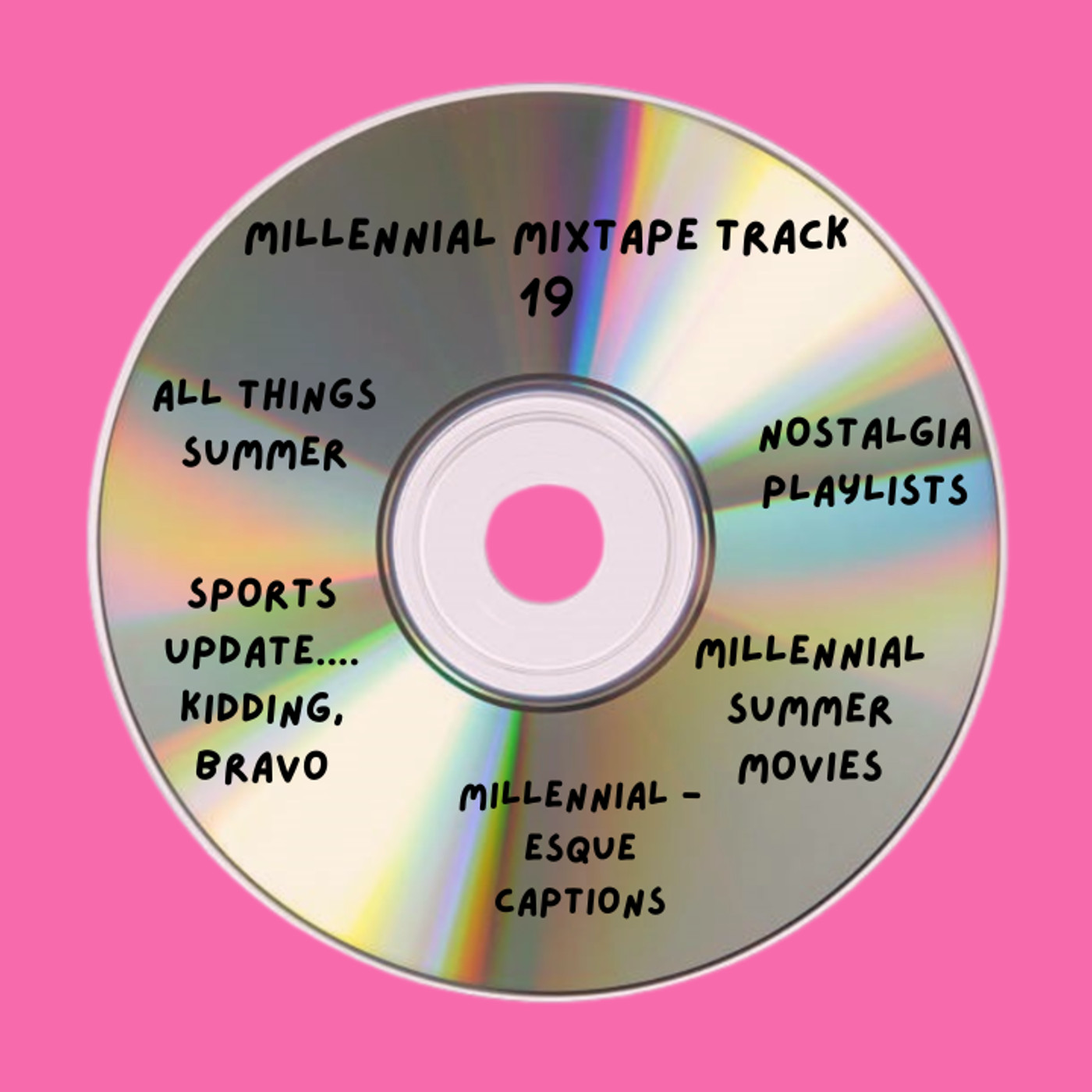 Track 19: Wet Hot Millennial Summer