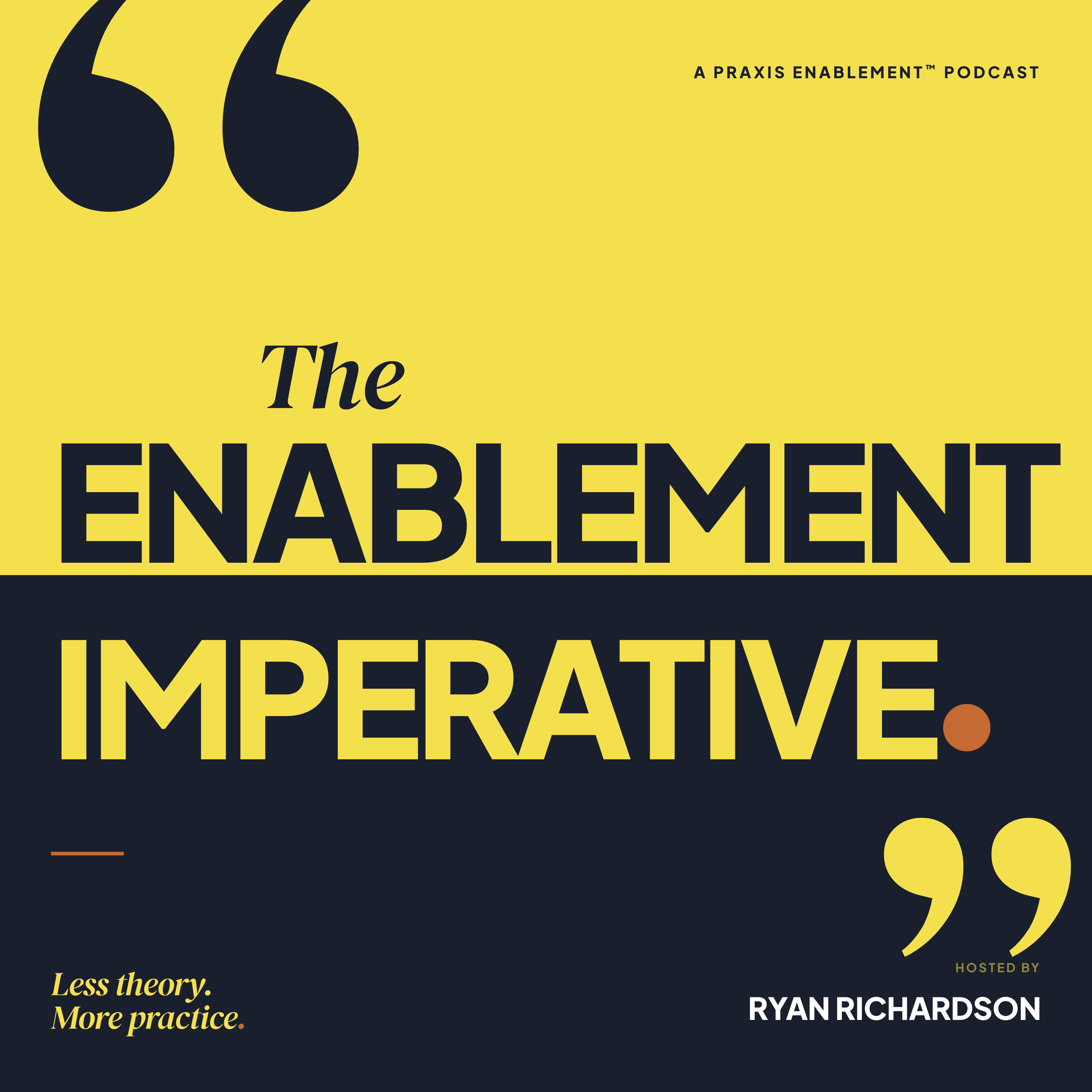 The Enablement Imperative
