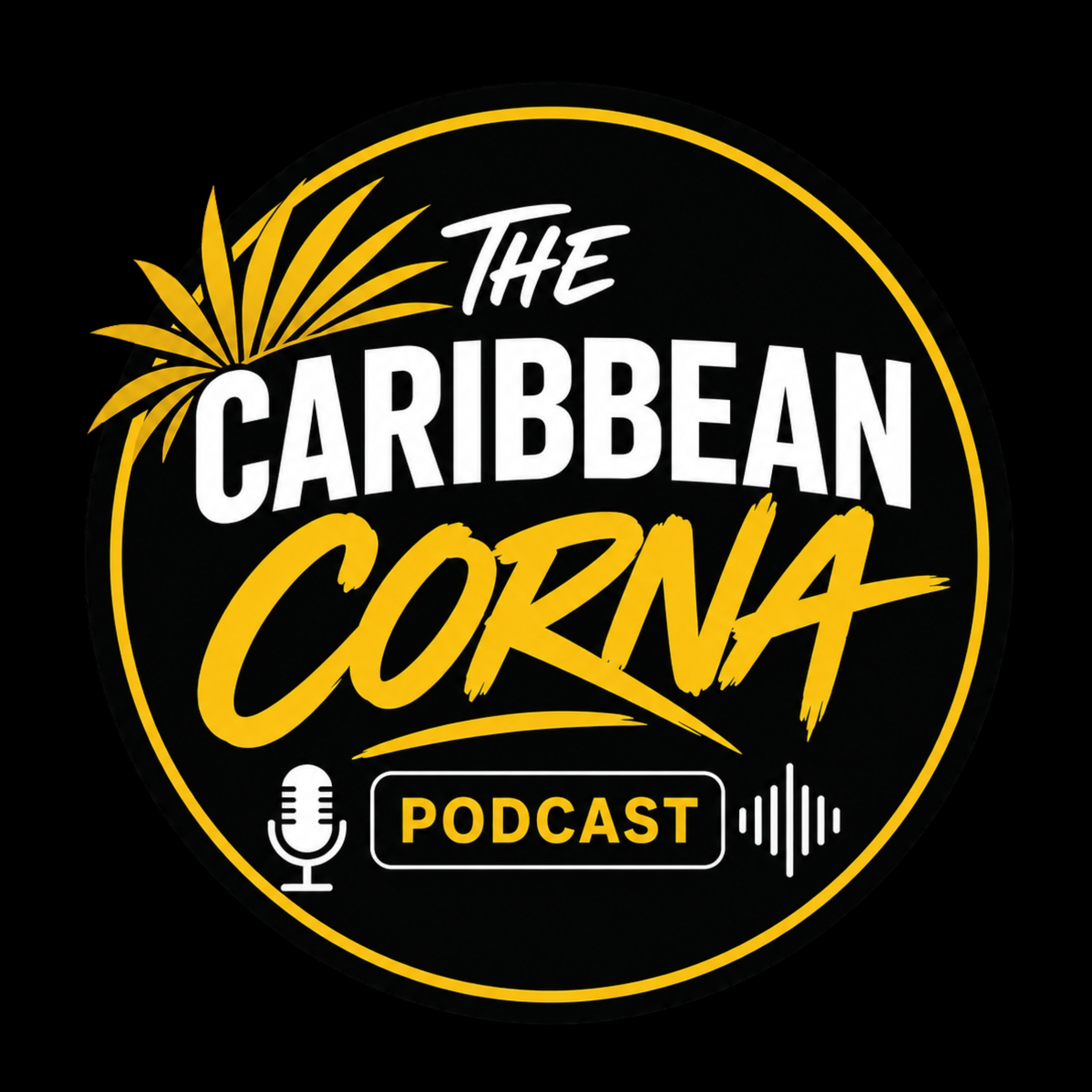 Caribbean Corna Podcast