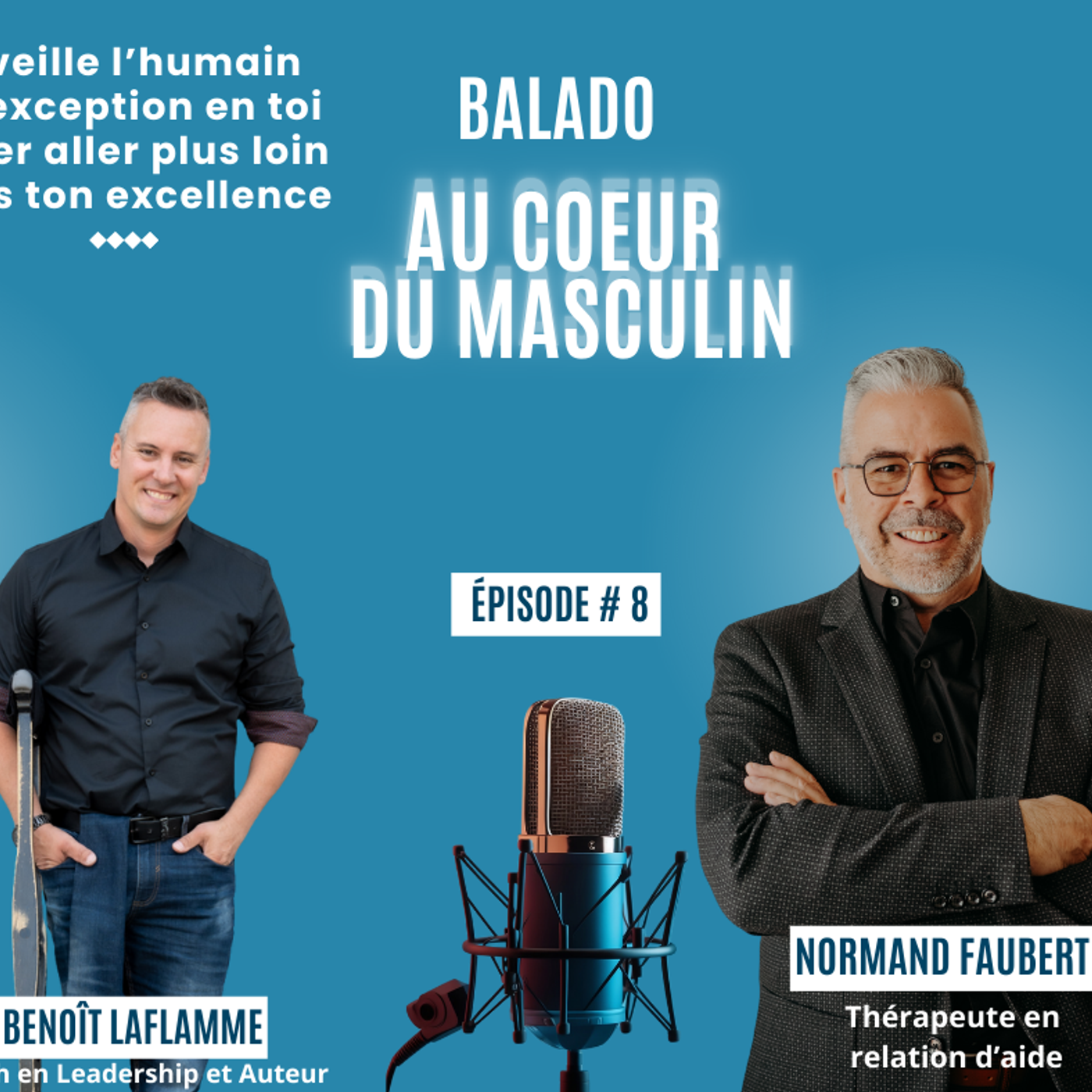 Éveille l’humain d’exception en toi  avec Benoit Laflamme episode artwork