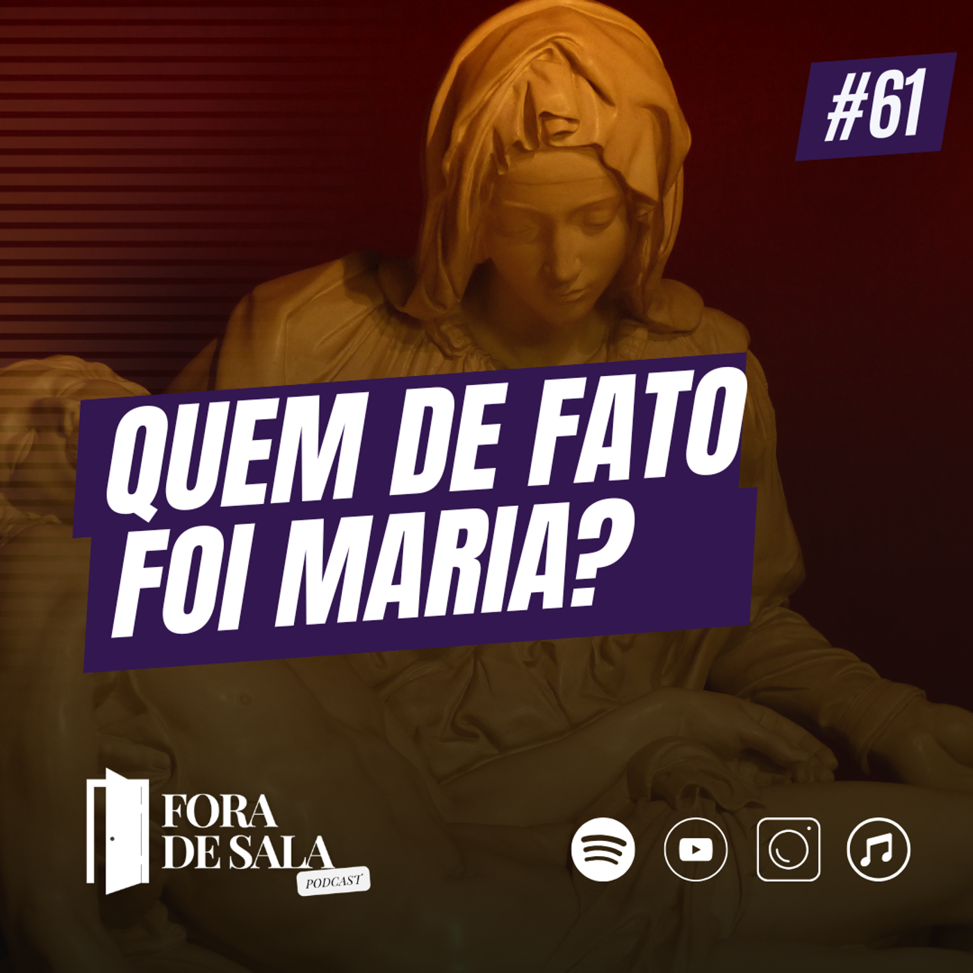 Quem de fato foi Maria? | Fora de Sala EP#61