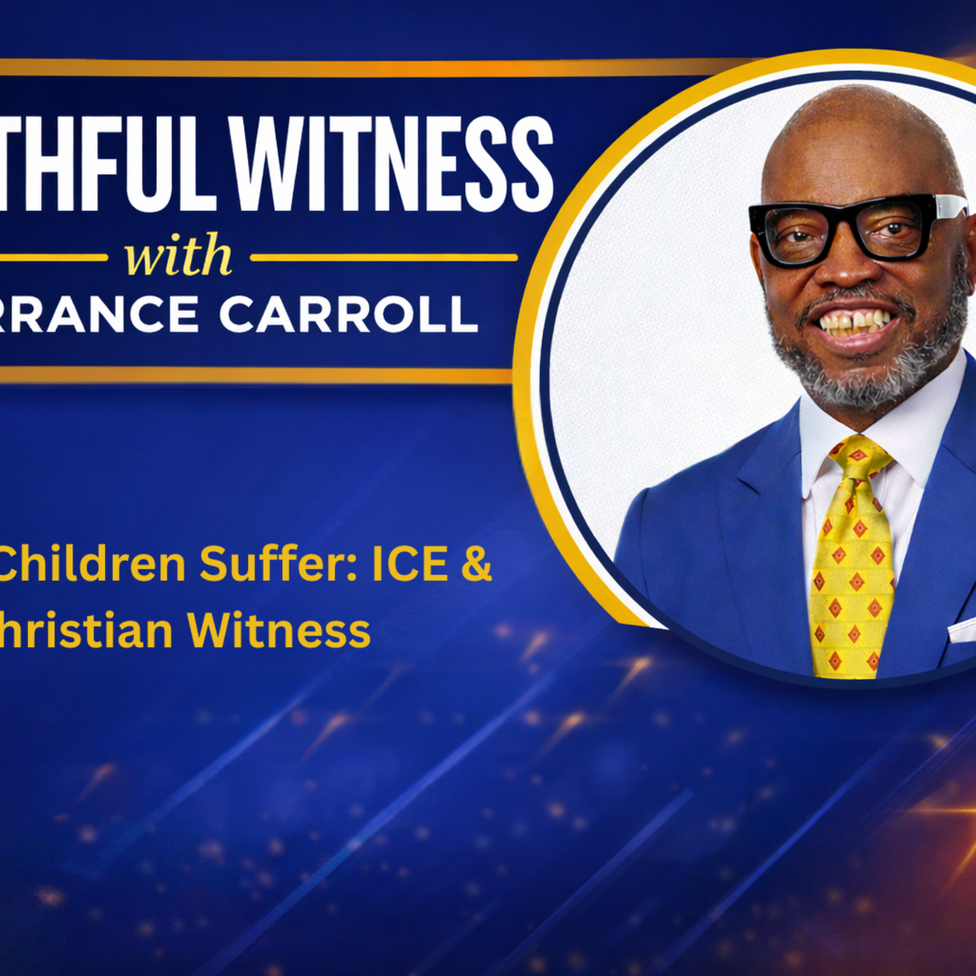 When Children Suffer: ICE & Christian Witness episode artwork