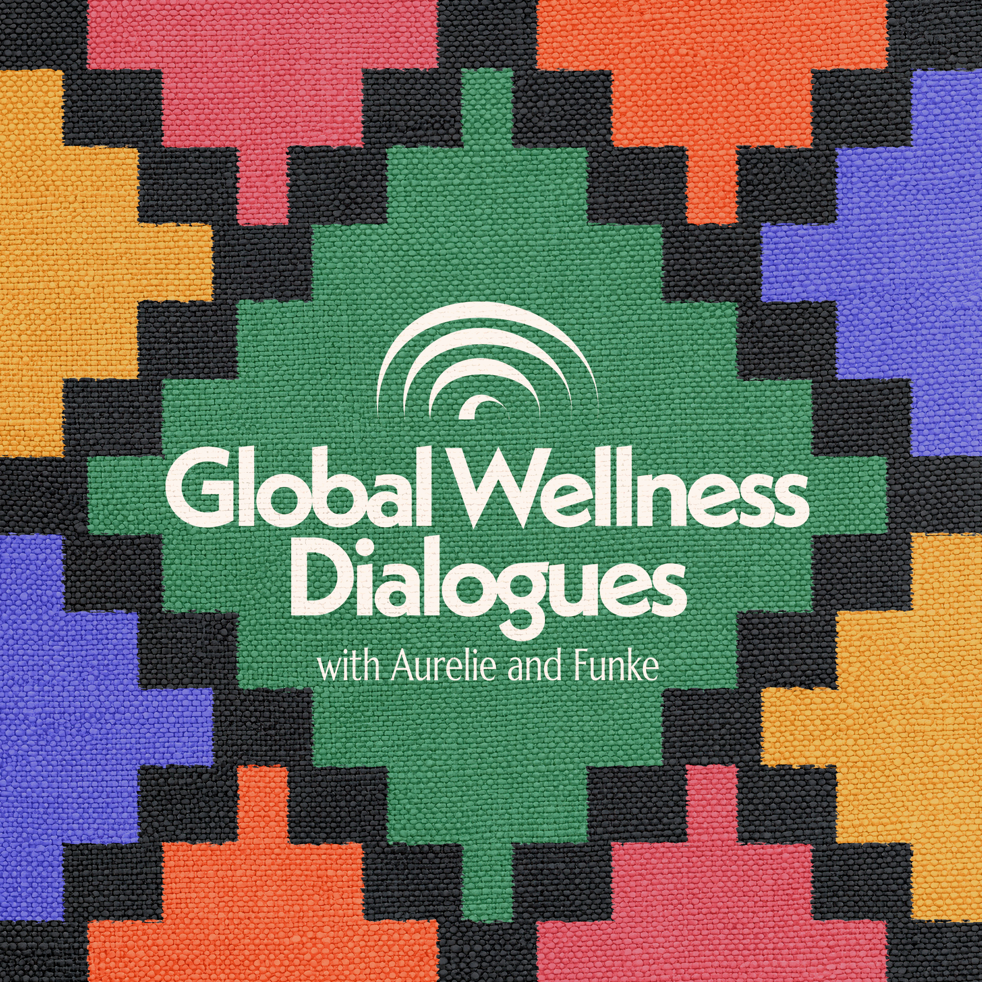 Global Wellness Dialogues podcast artwork