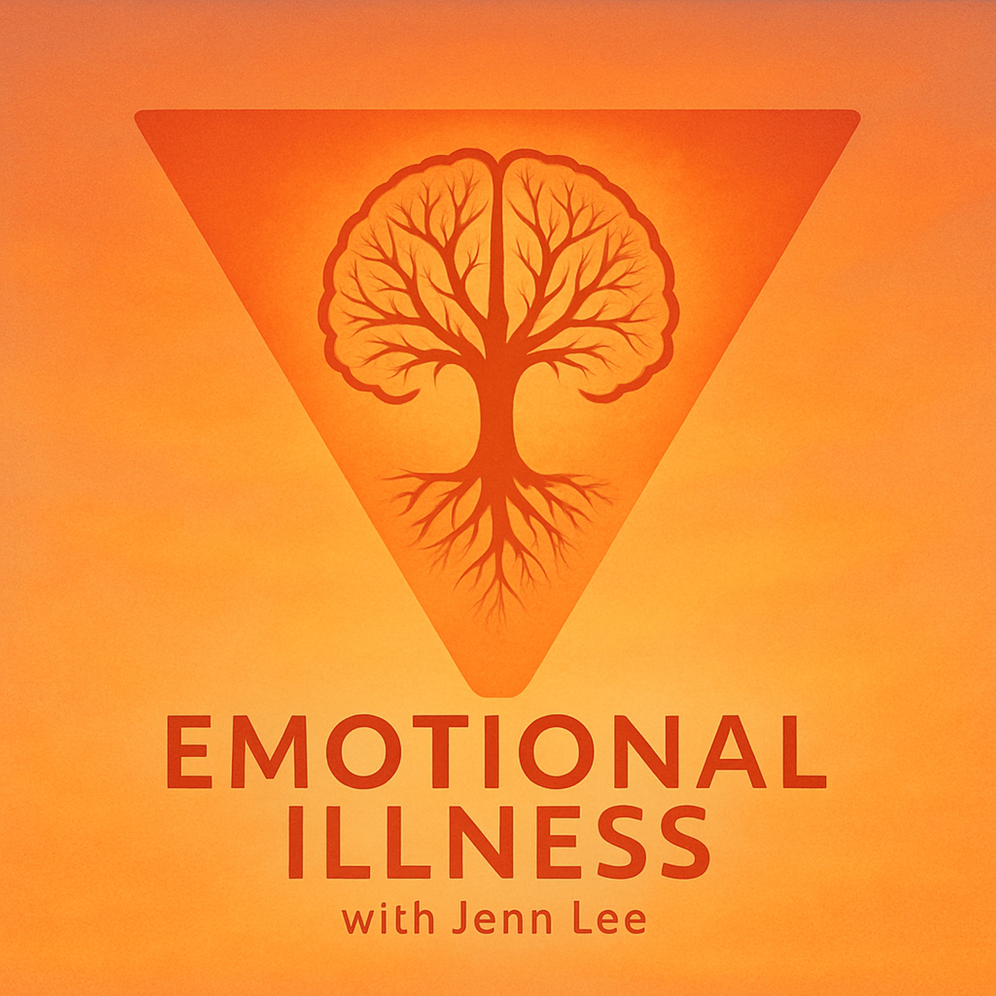 Emotional Illness: the foundation of Emotional Wellness podcast artwork