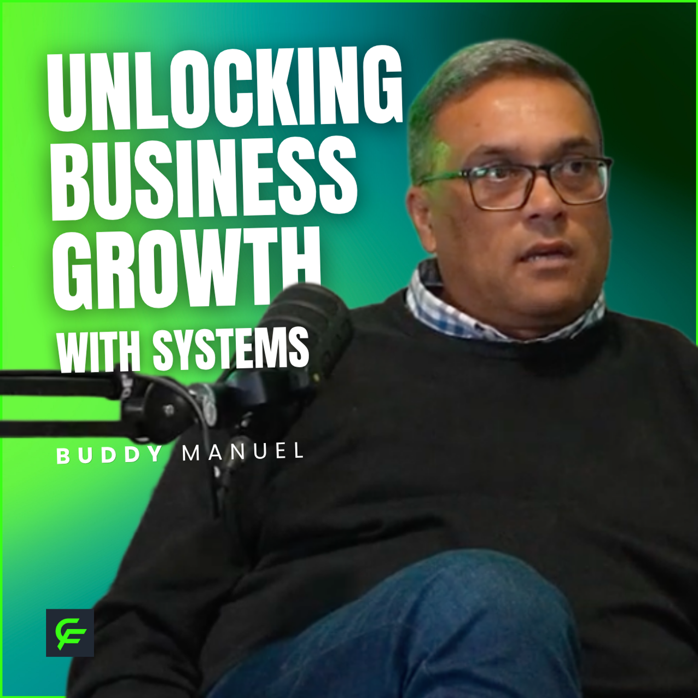 Unlocking Business Growth with Systems, with Buddy Manuel episode artwork