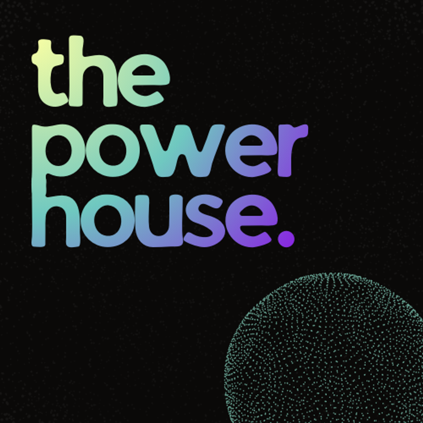 The Power House Podcast
