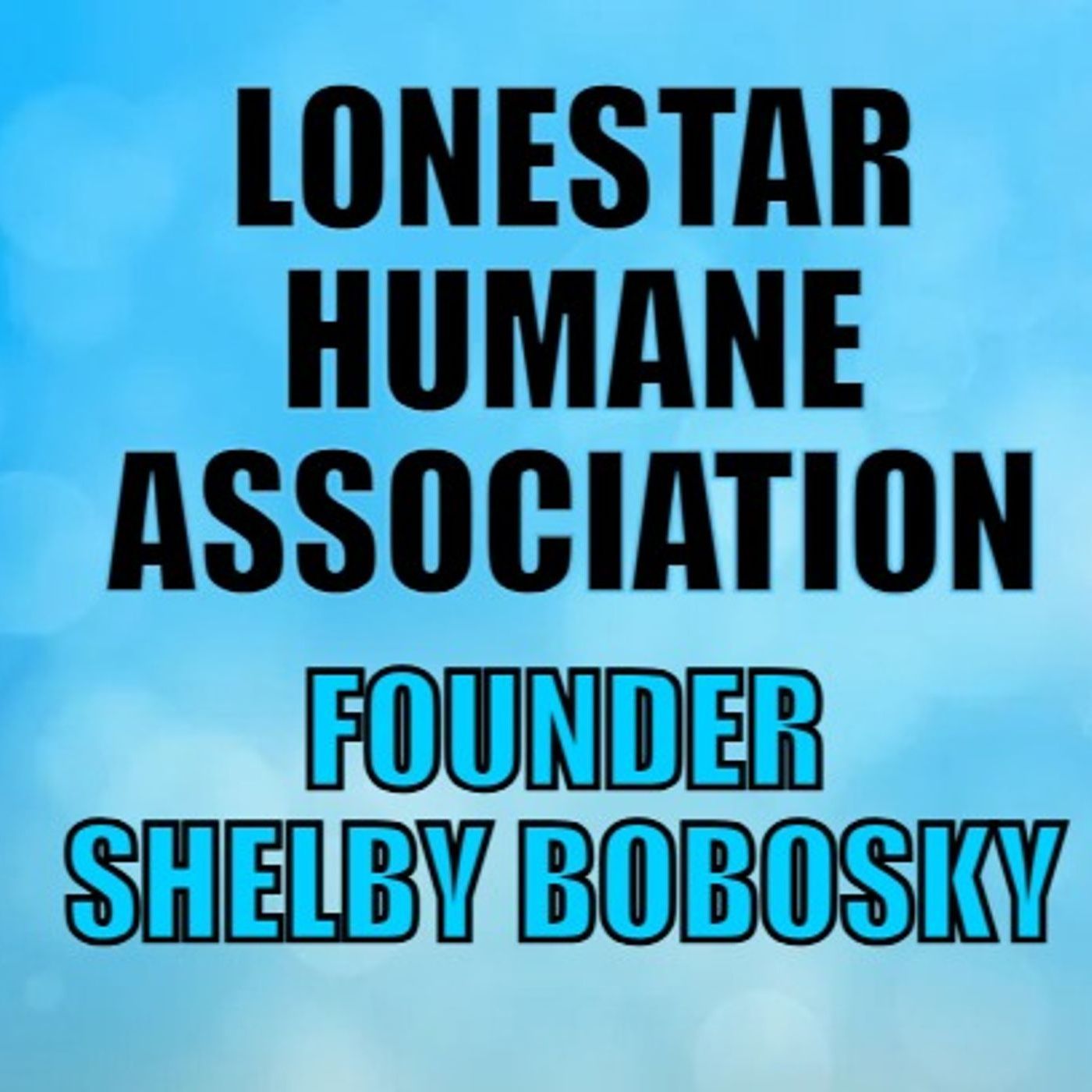 Voices Carry For Animals Podcast #530 - Lonestar Humane Association episode artwork