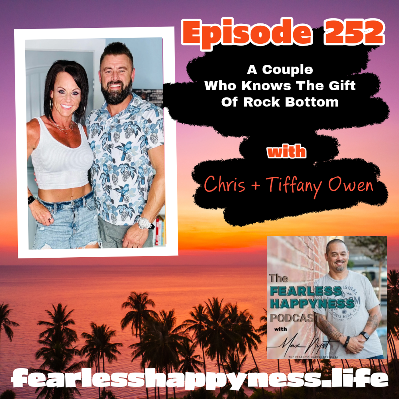 A Couple Who Knows The Gift Of Rock Bottom with Chris + Tiffany Owen | 252
