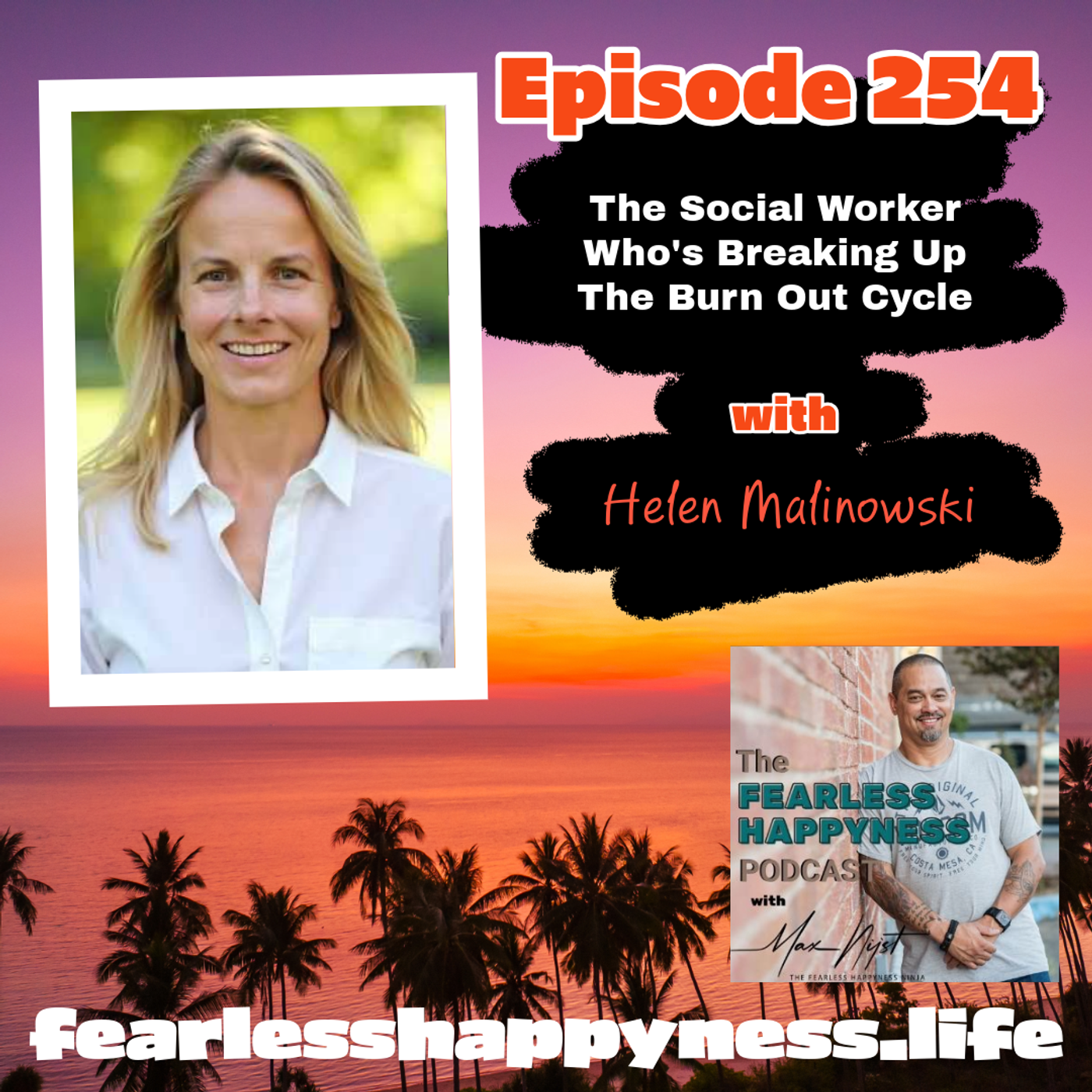 The Social Worker Who's Breaking Up The Burn Out Cycle with Helen Malinowski | 254