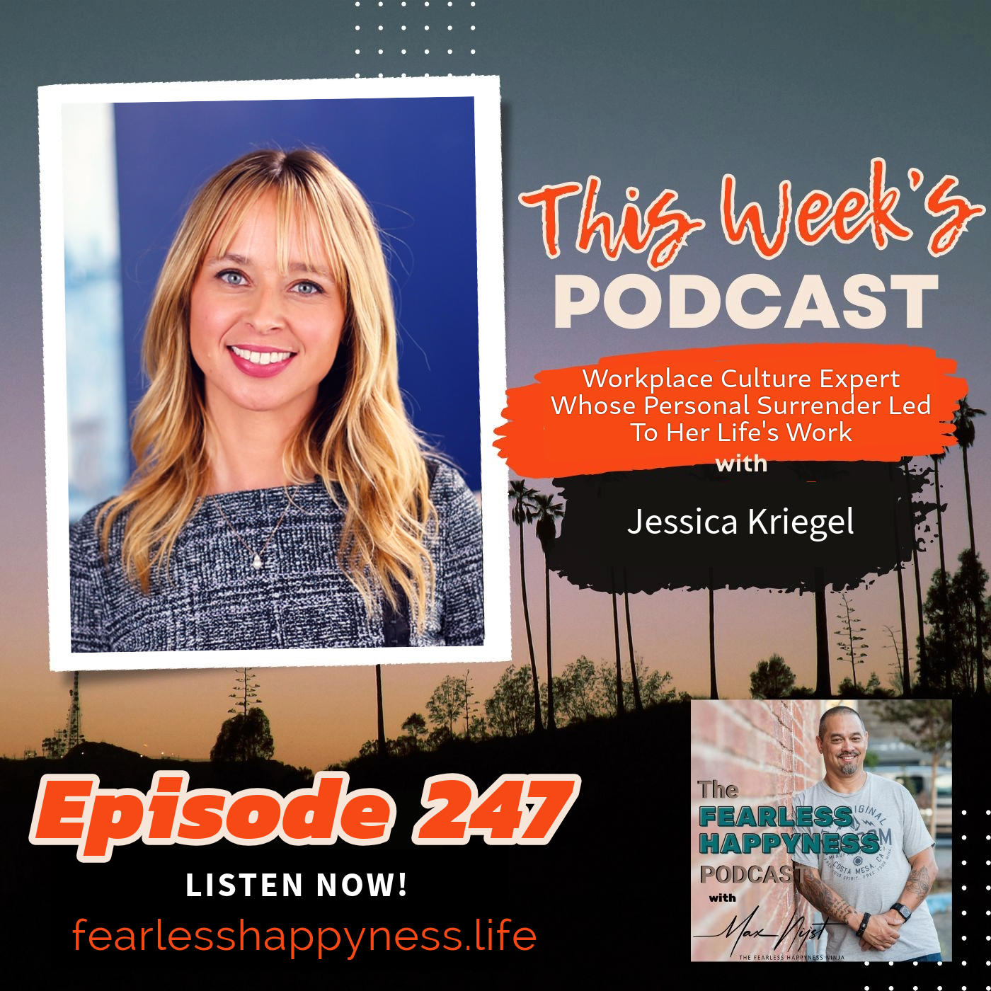 Workplace Culture ExpertWhose Personal Surrender LedTo Her Life's Work withJessica Kriegel | 247